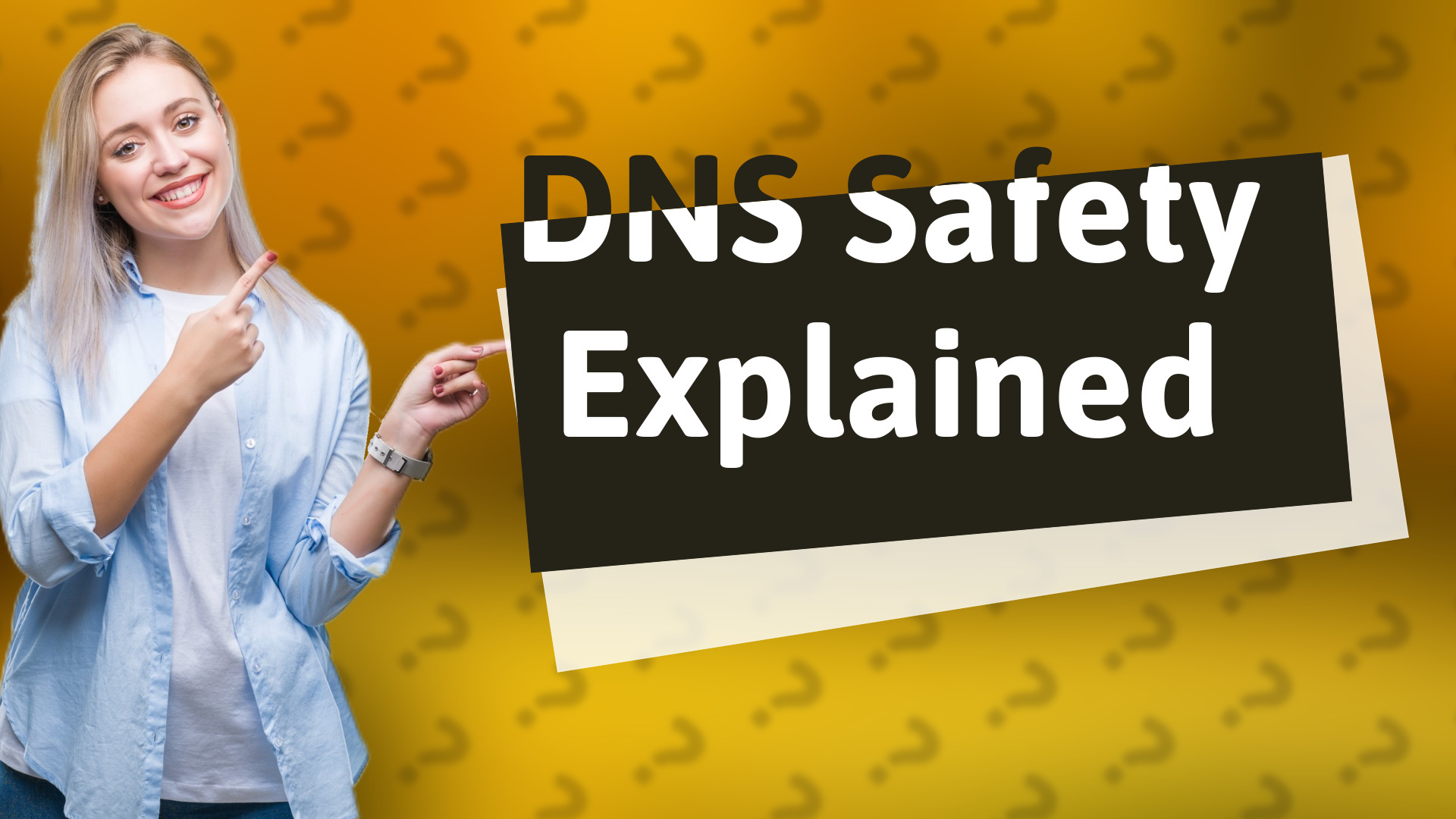 DNS Safety Explained