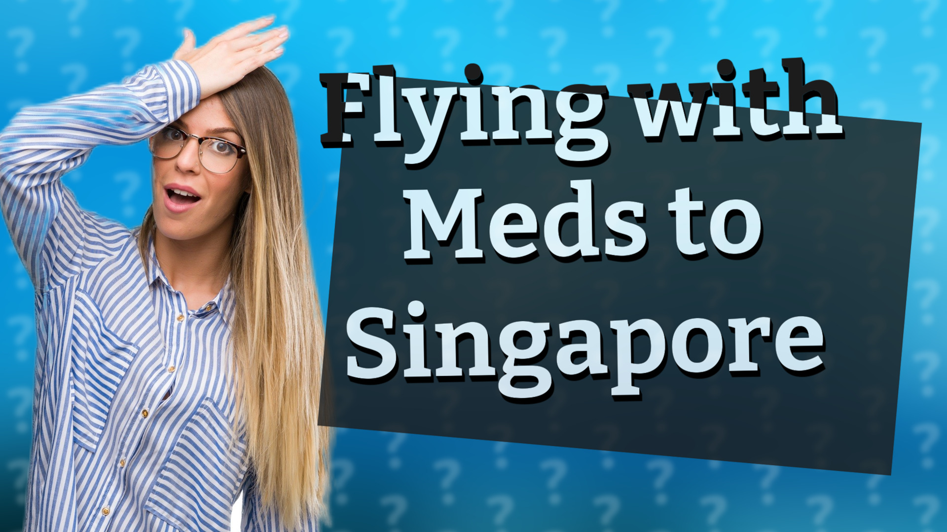 Flying with Meds to Singapore