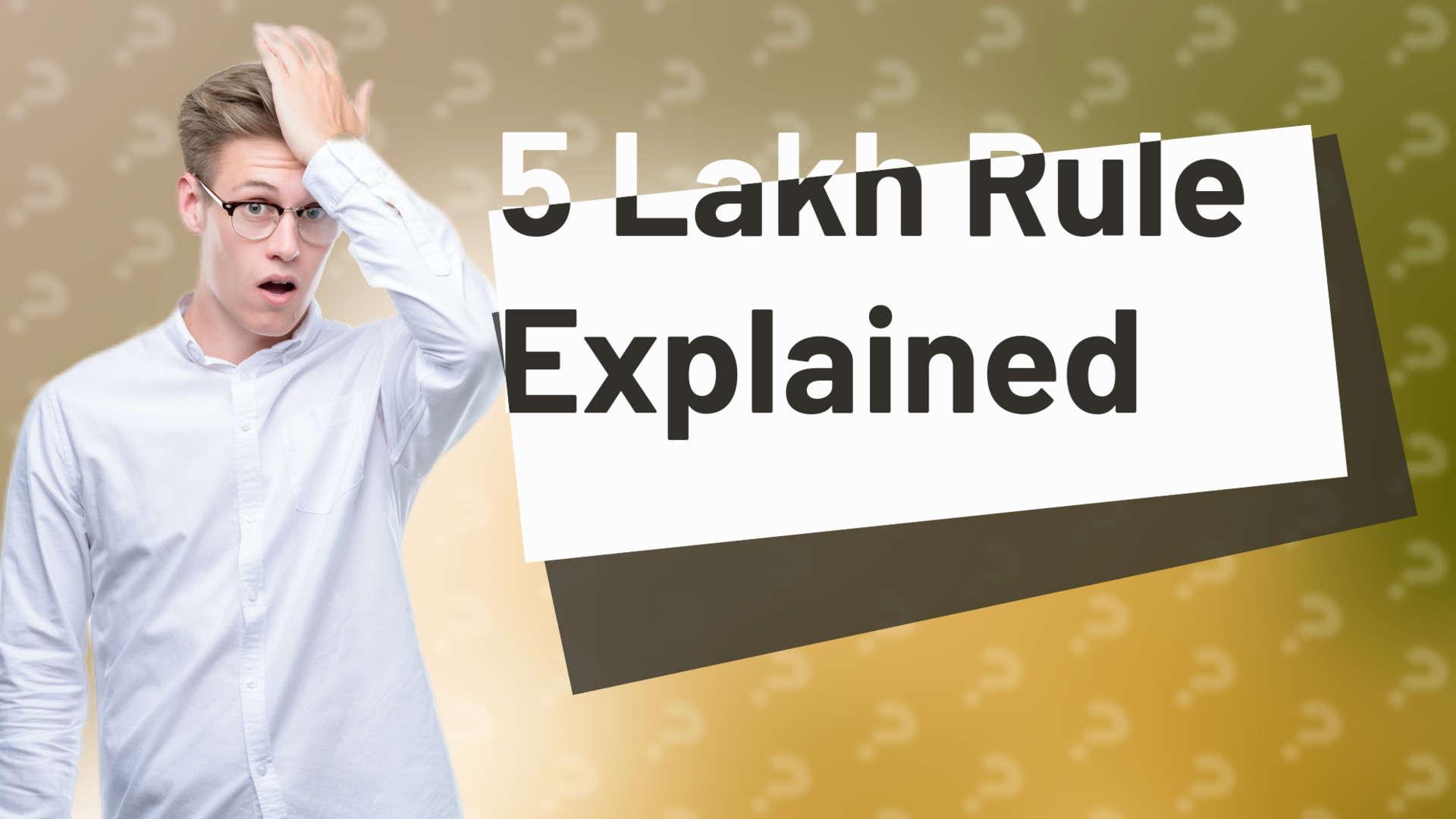 5 Lakh Rule Explained