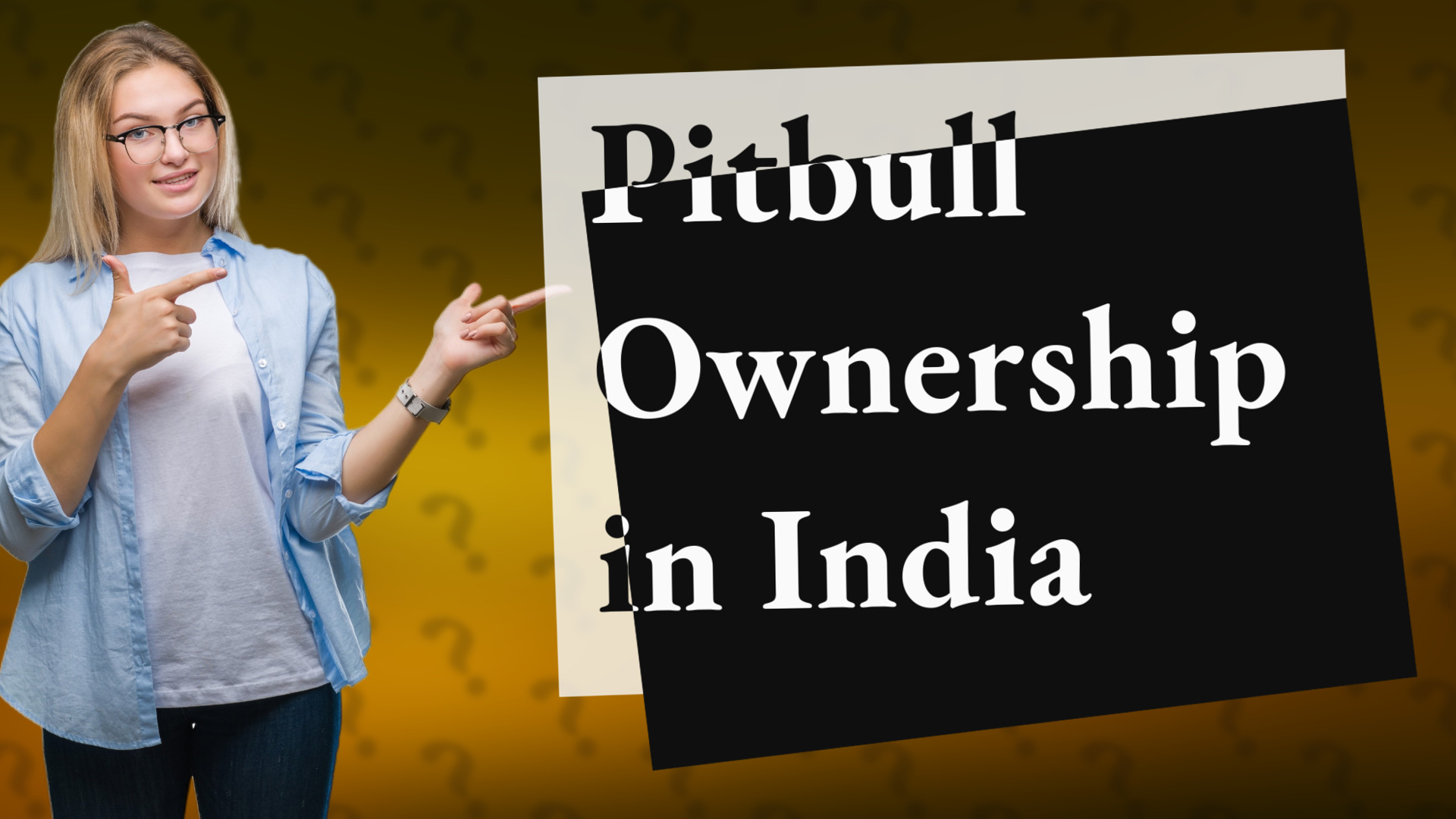 Pitbull Ownership in India