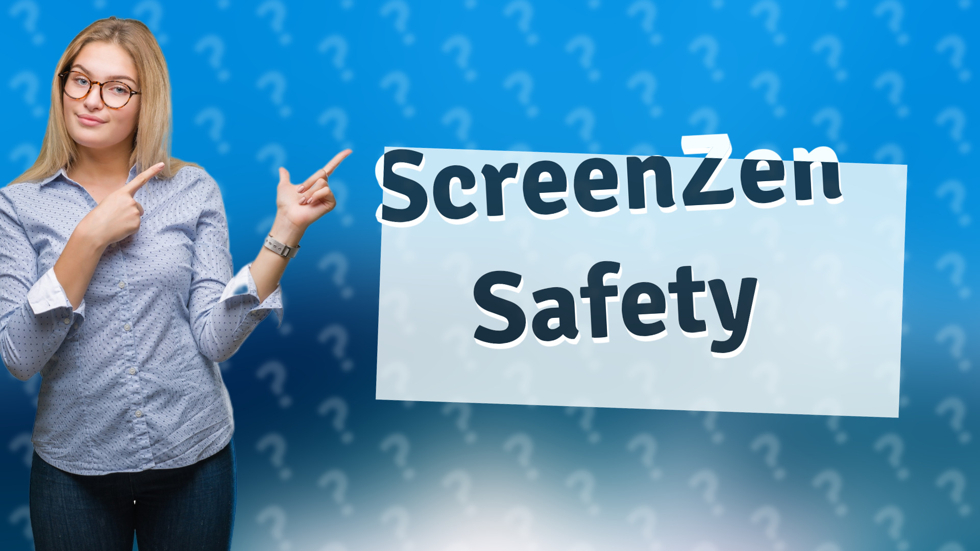 ScreenZen Safety