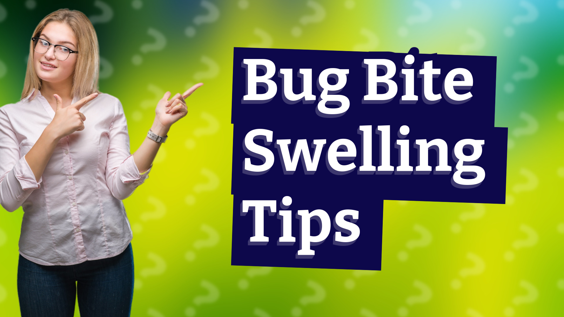 Bug Bite Swelling Tips