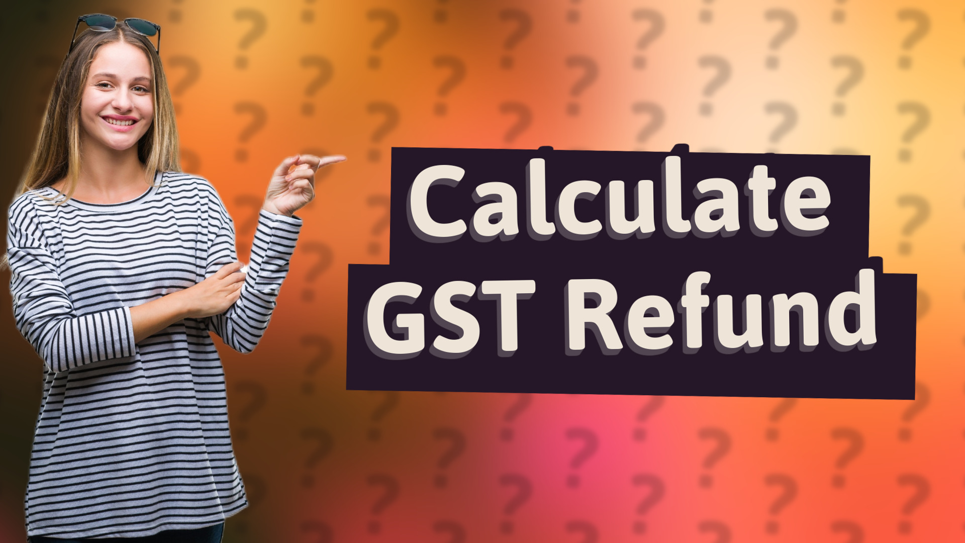 Calculate GST Refund