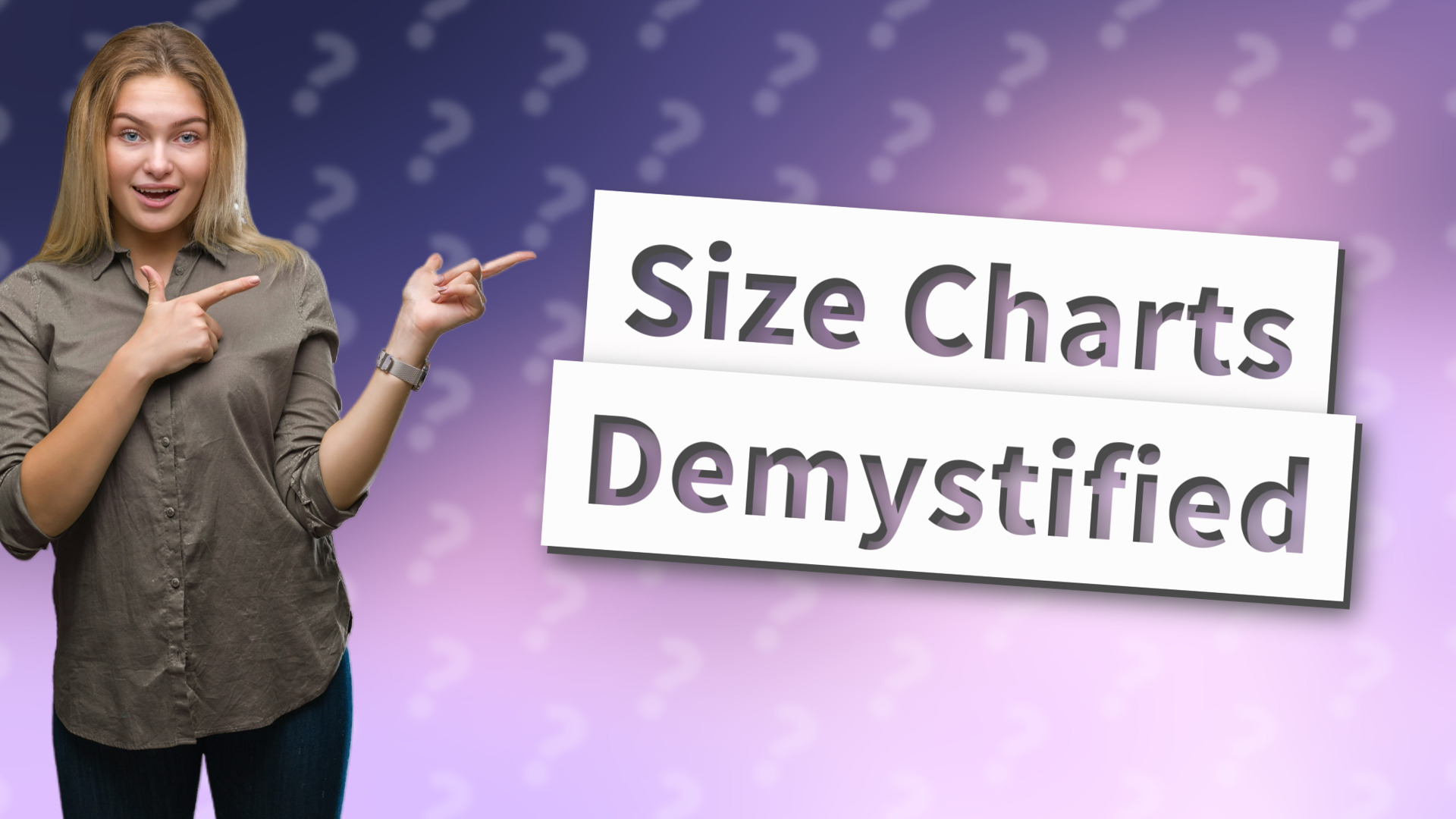 Size Charts Demystified