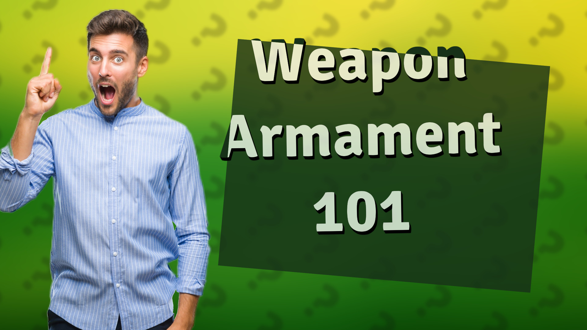 Weapon Armament 101