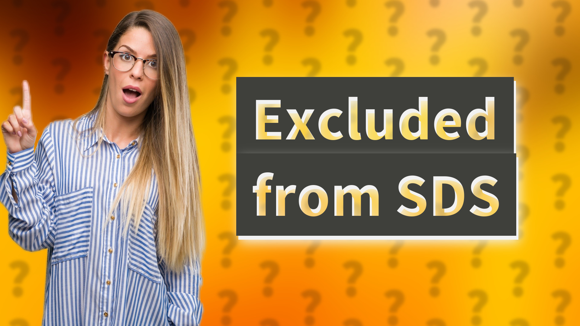 Excluded from SDS