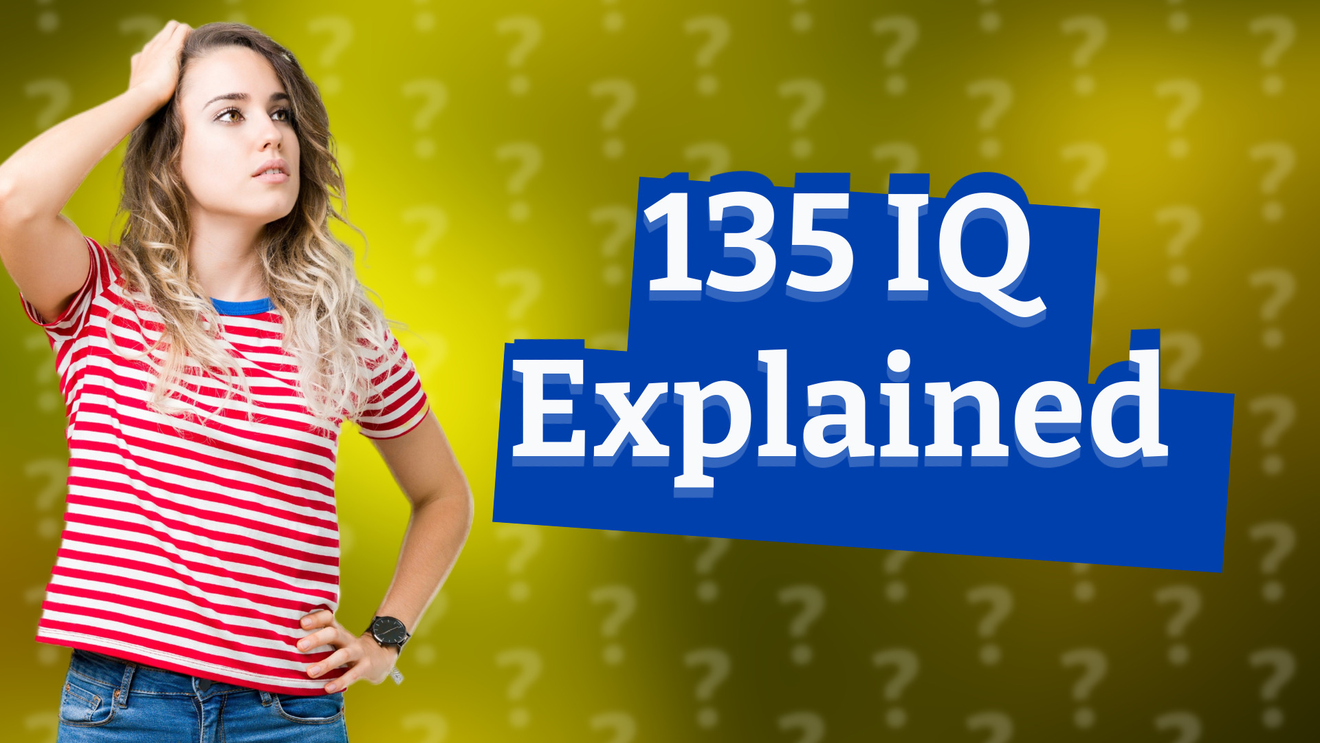 135 IQ Explained