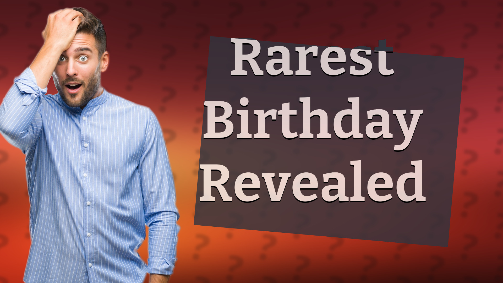 Rarest Birthday Revealed