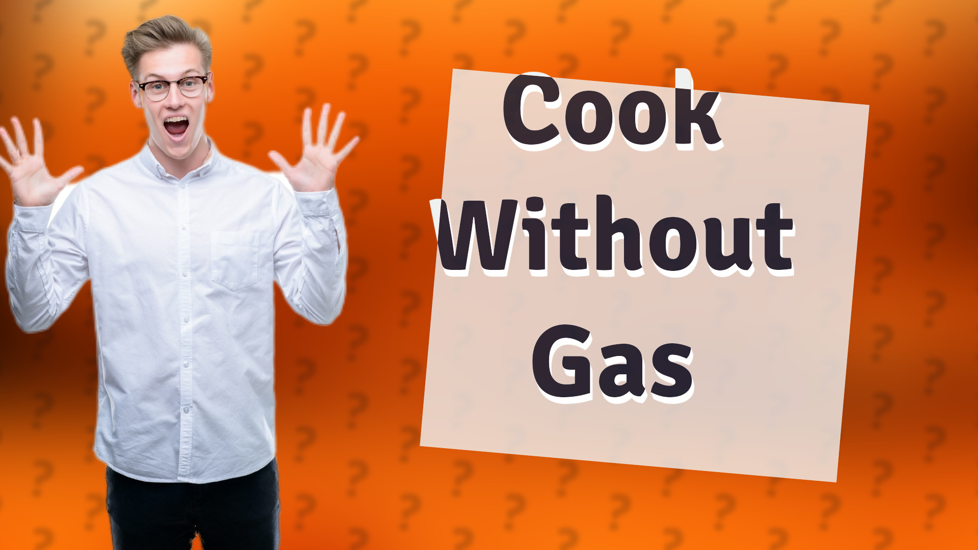 Cook Without Gas