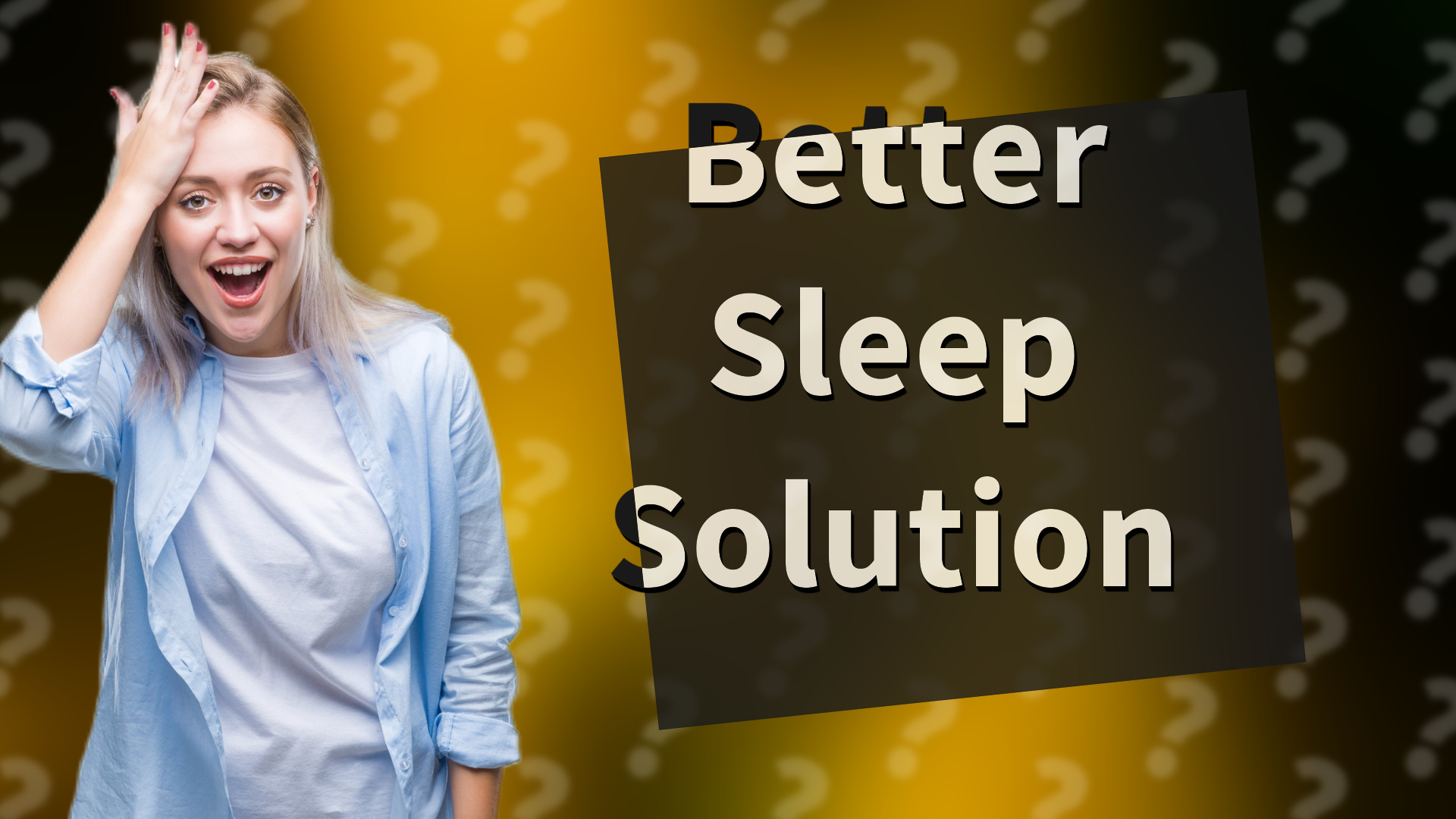 Better Sleep Solution