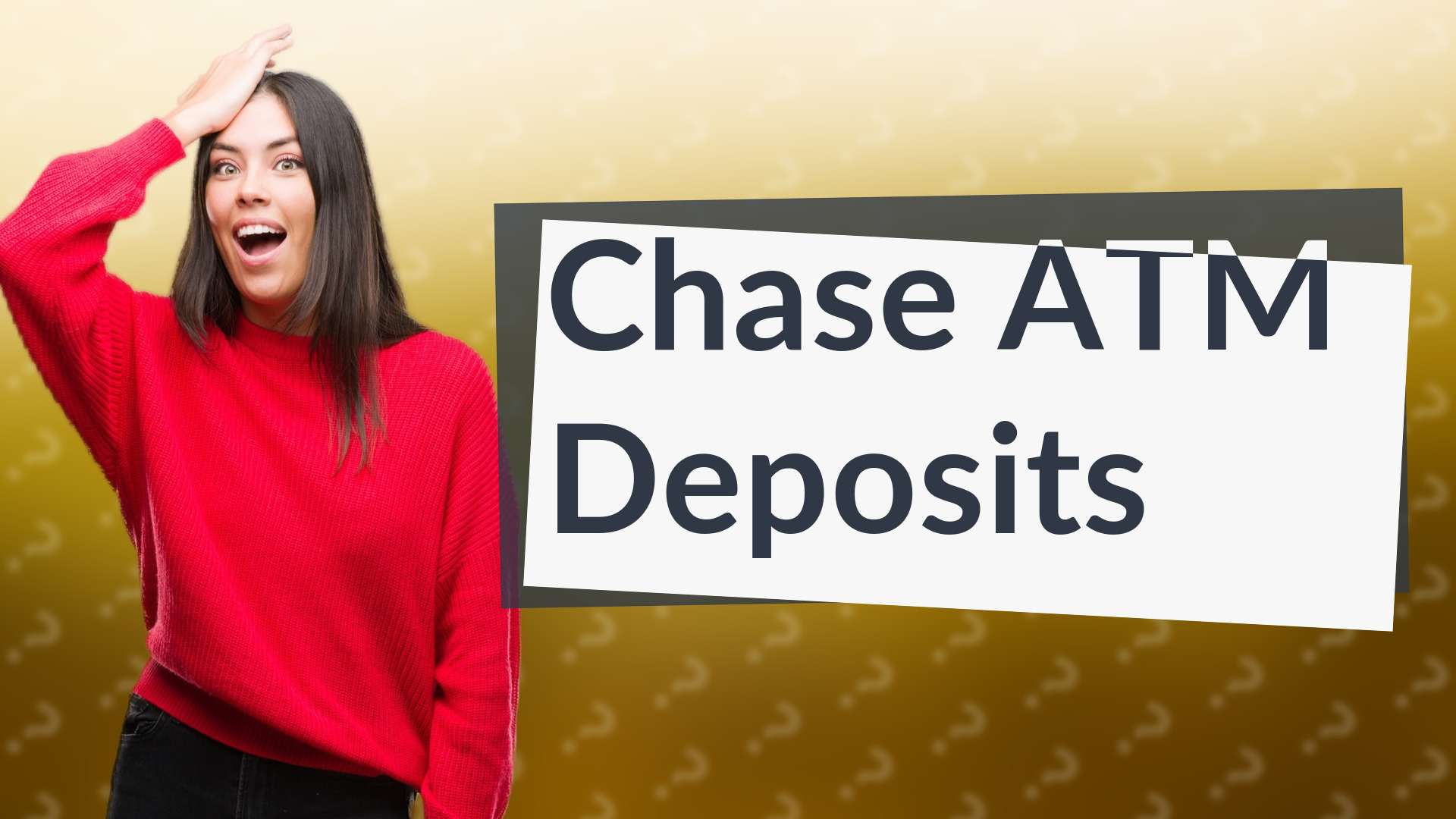 Chase ATM Deposits