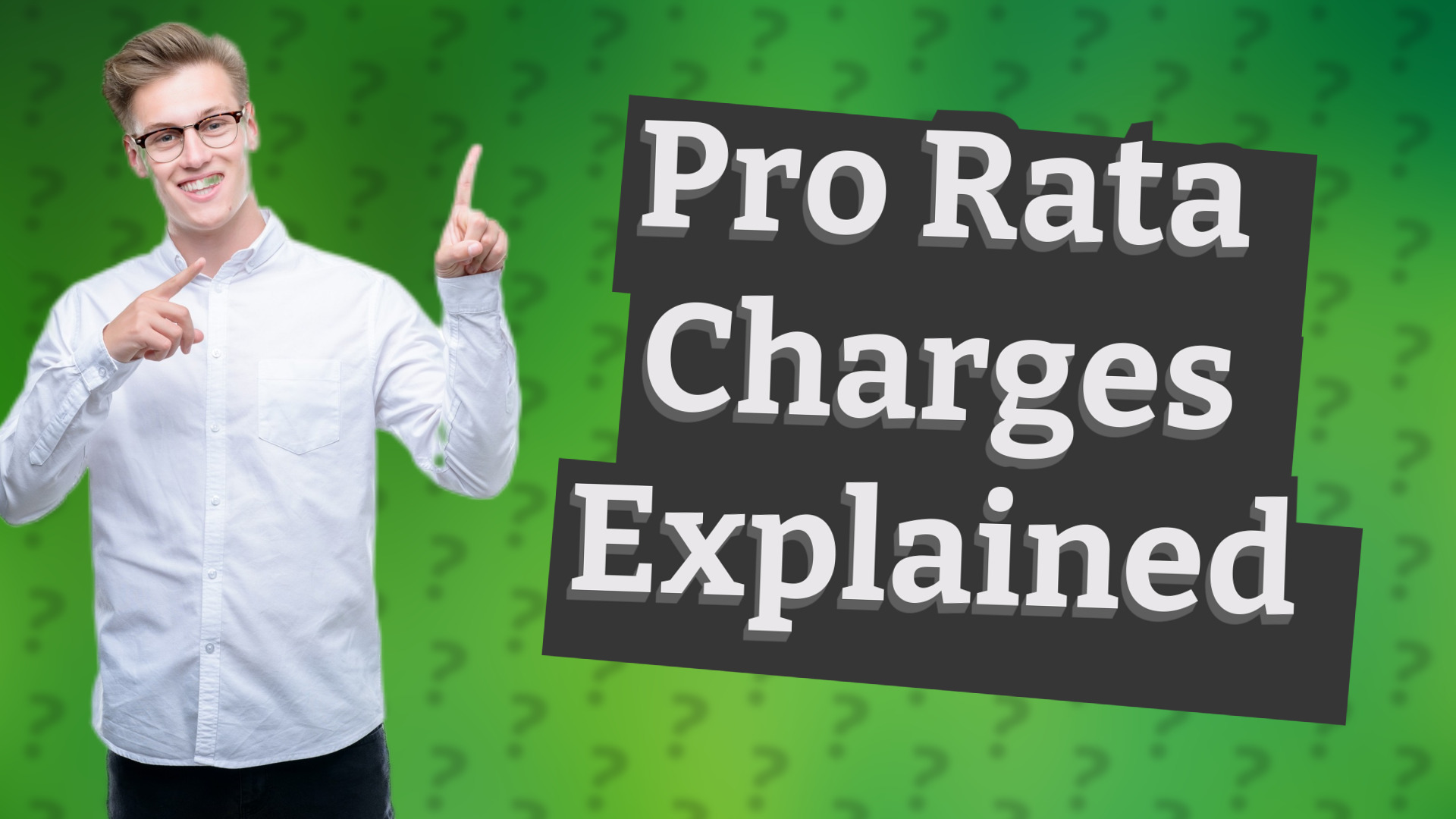 Pro Rata Charges Explained