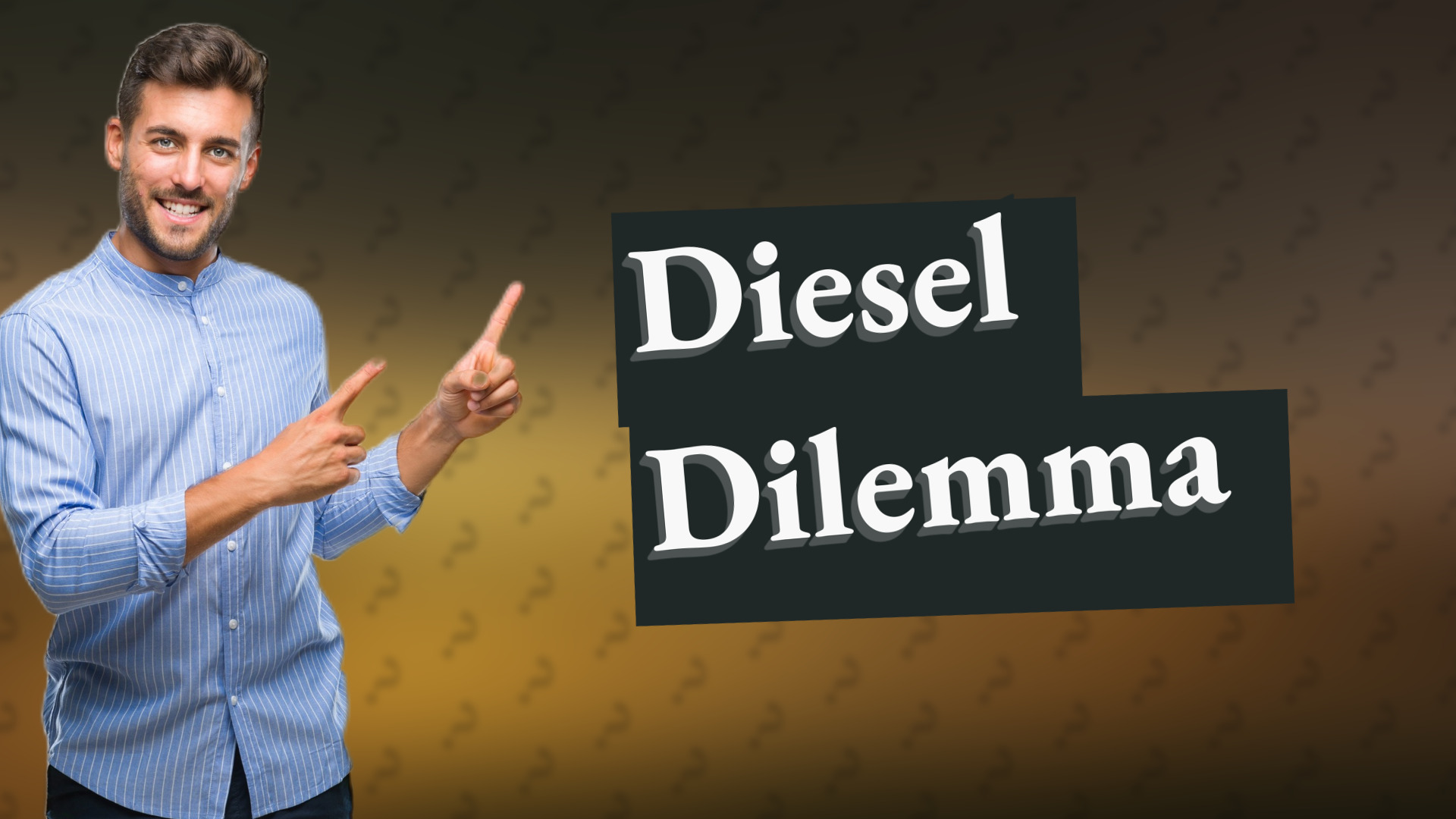 Diesel Dilemma