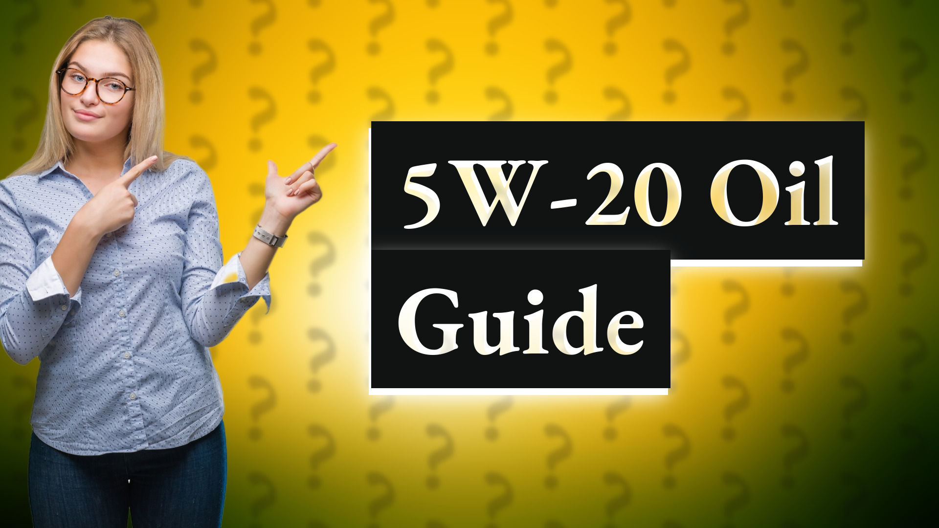 5W-20 Oil Guide