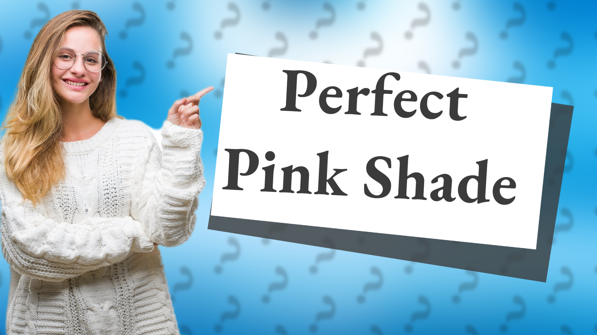 Perfect Pink Shade