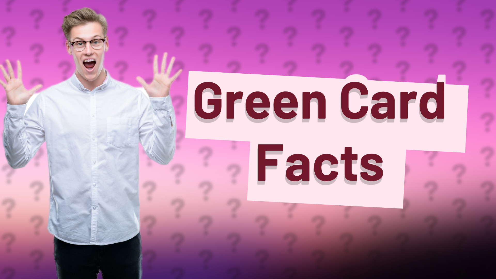 Green Card Facts