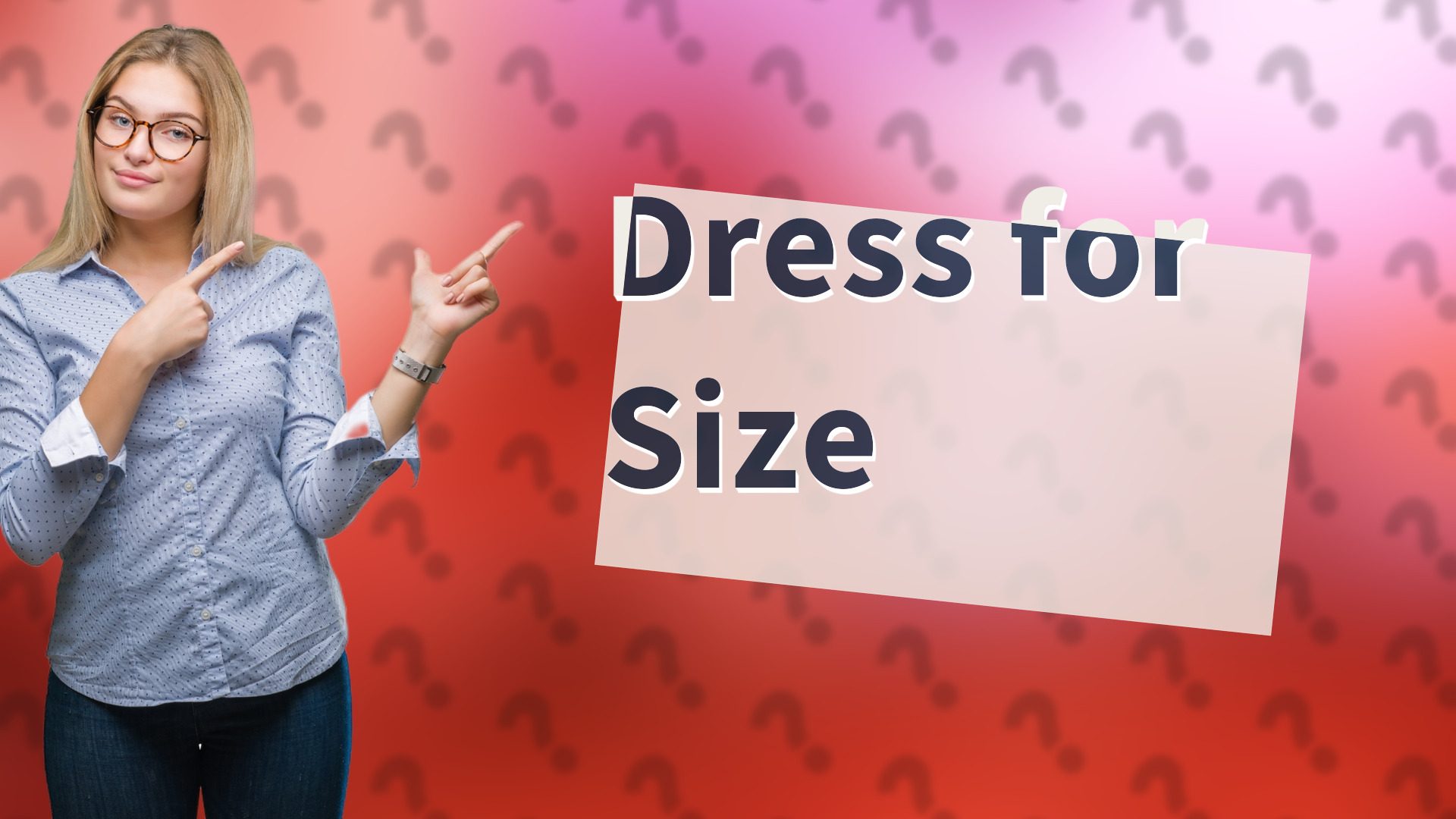 Dress for Size