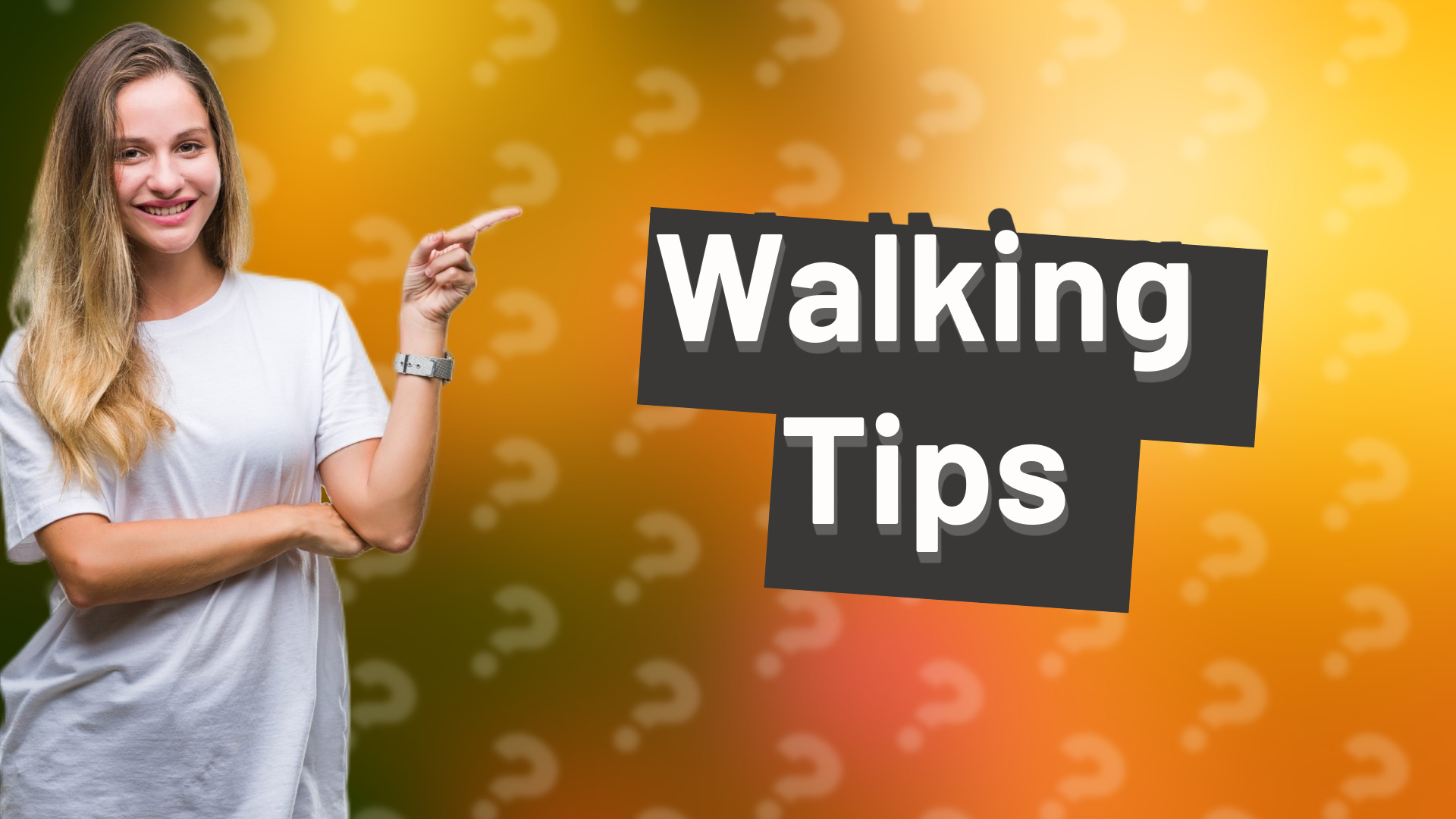 Walking Tips