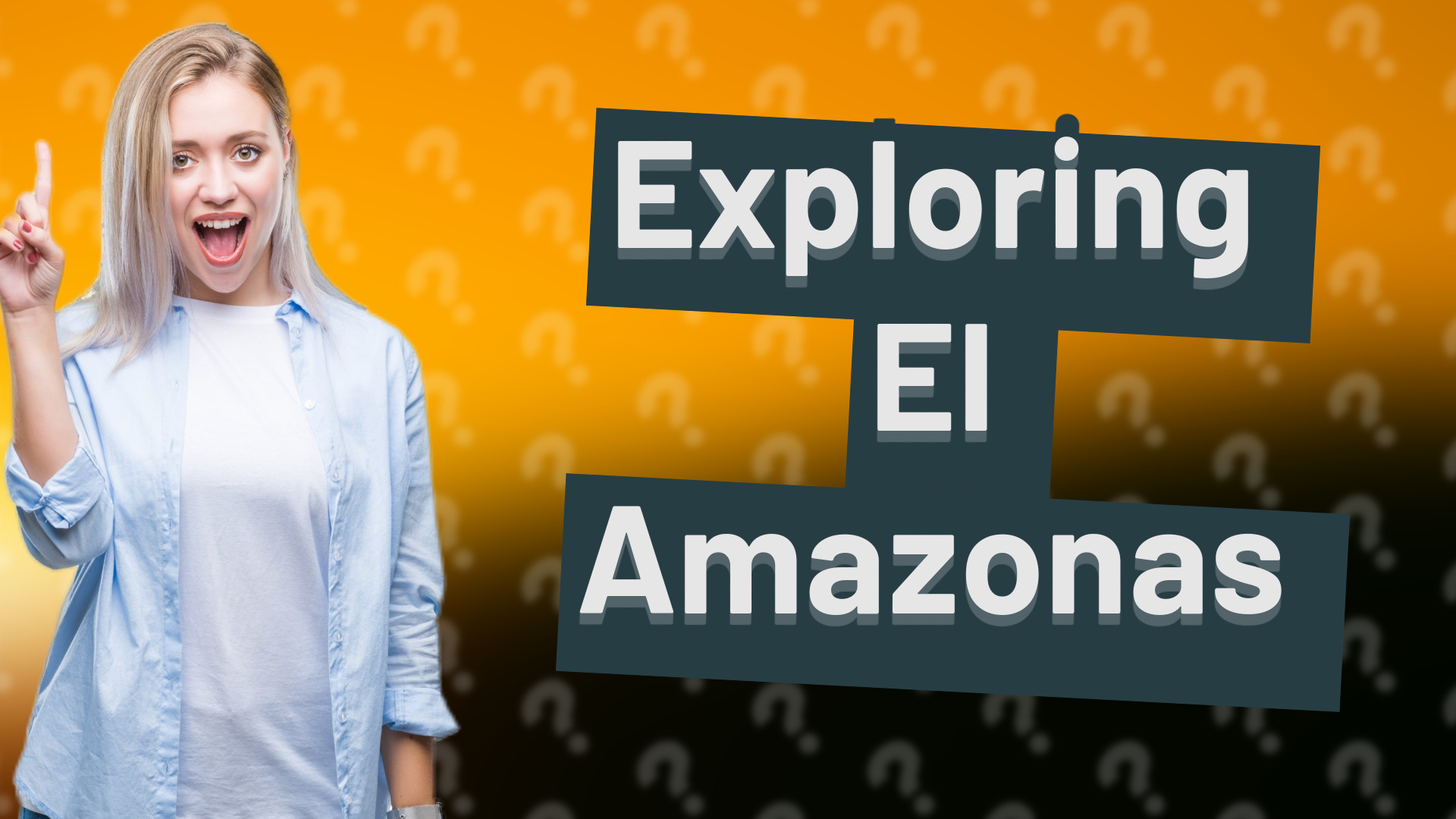Exploring El Amazonas