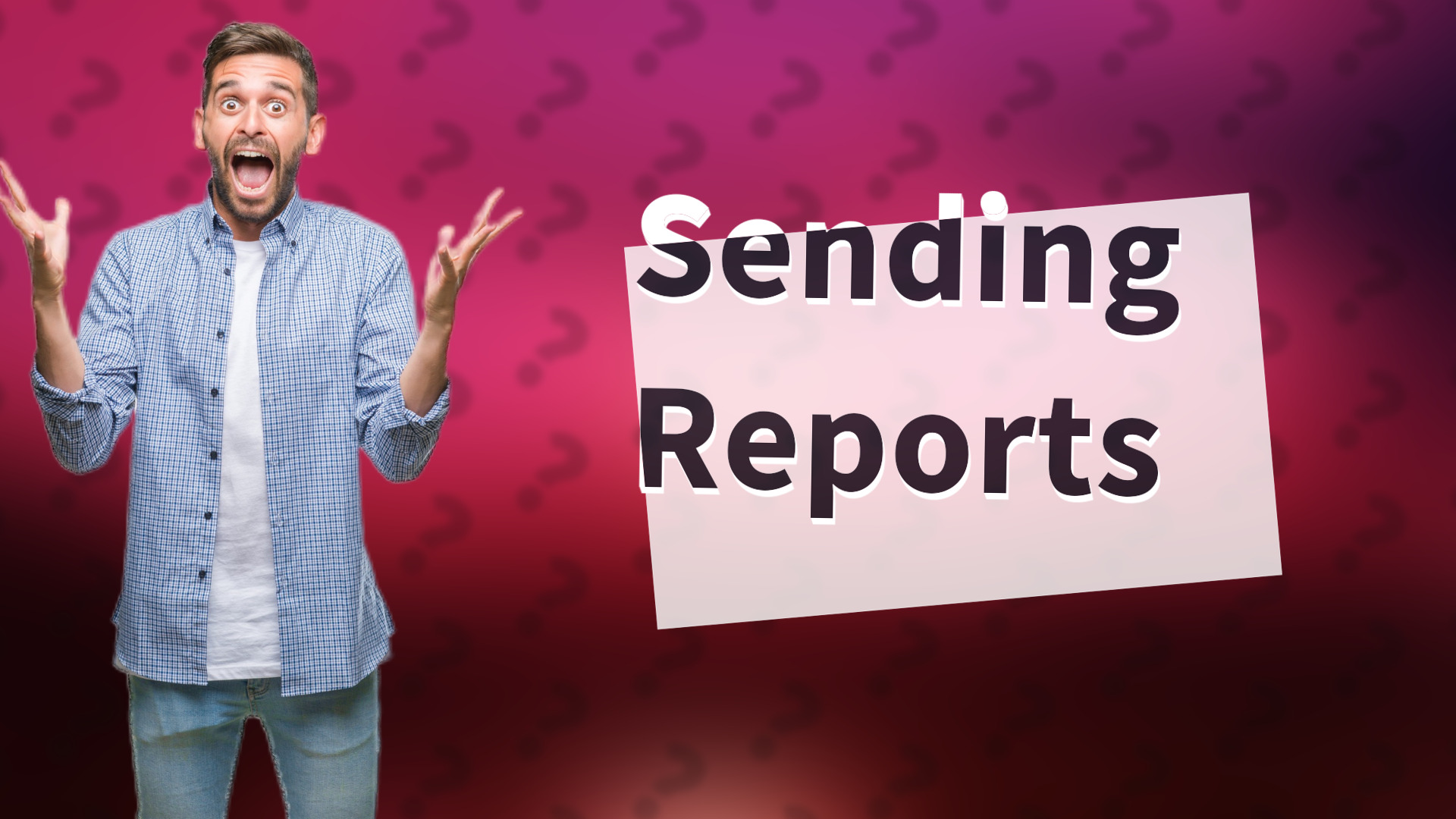 Sending Reports