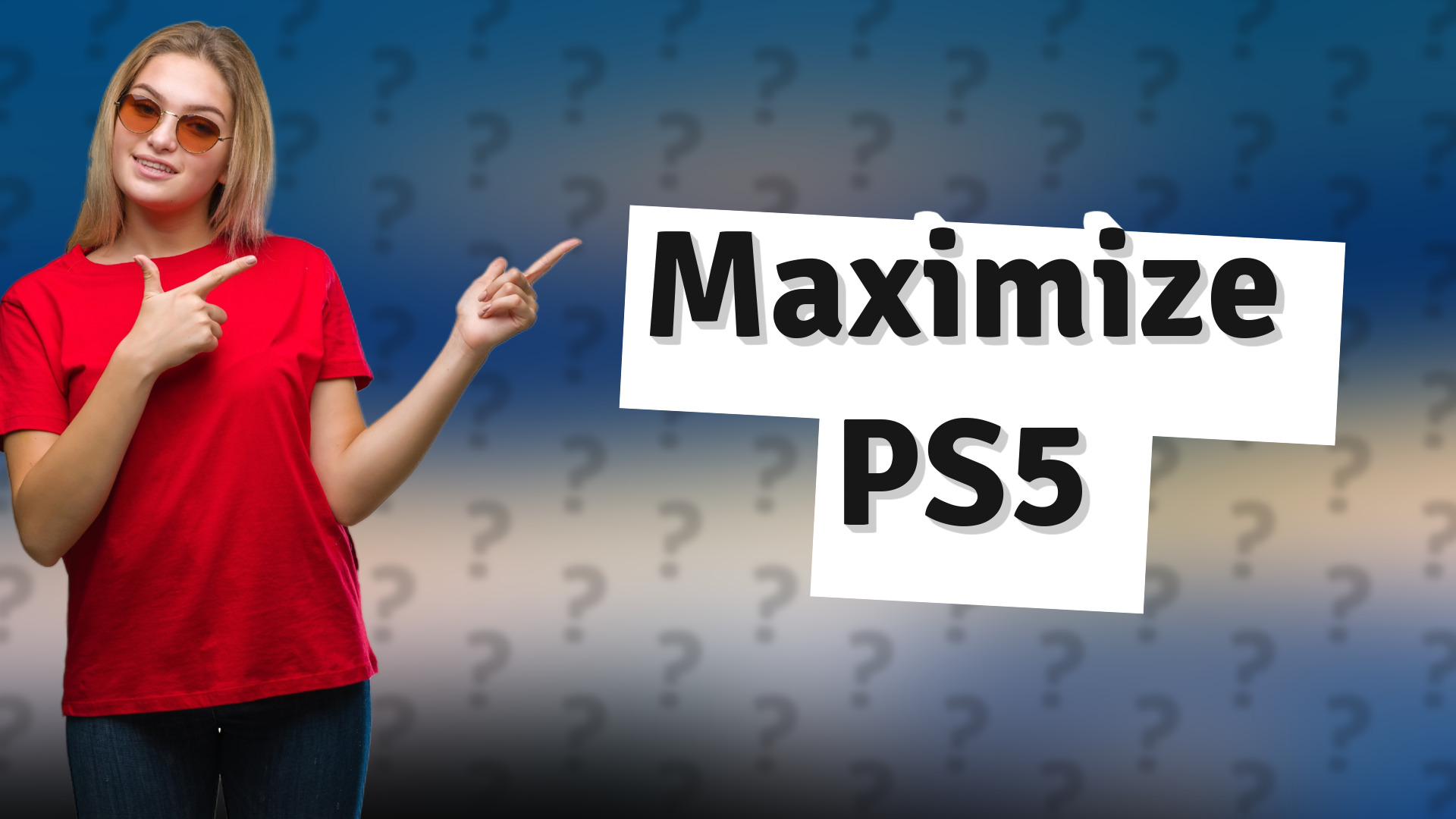 Maximize PS5
