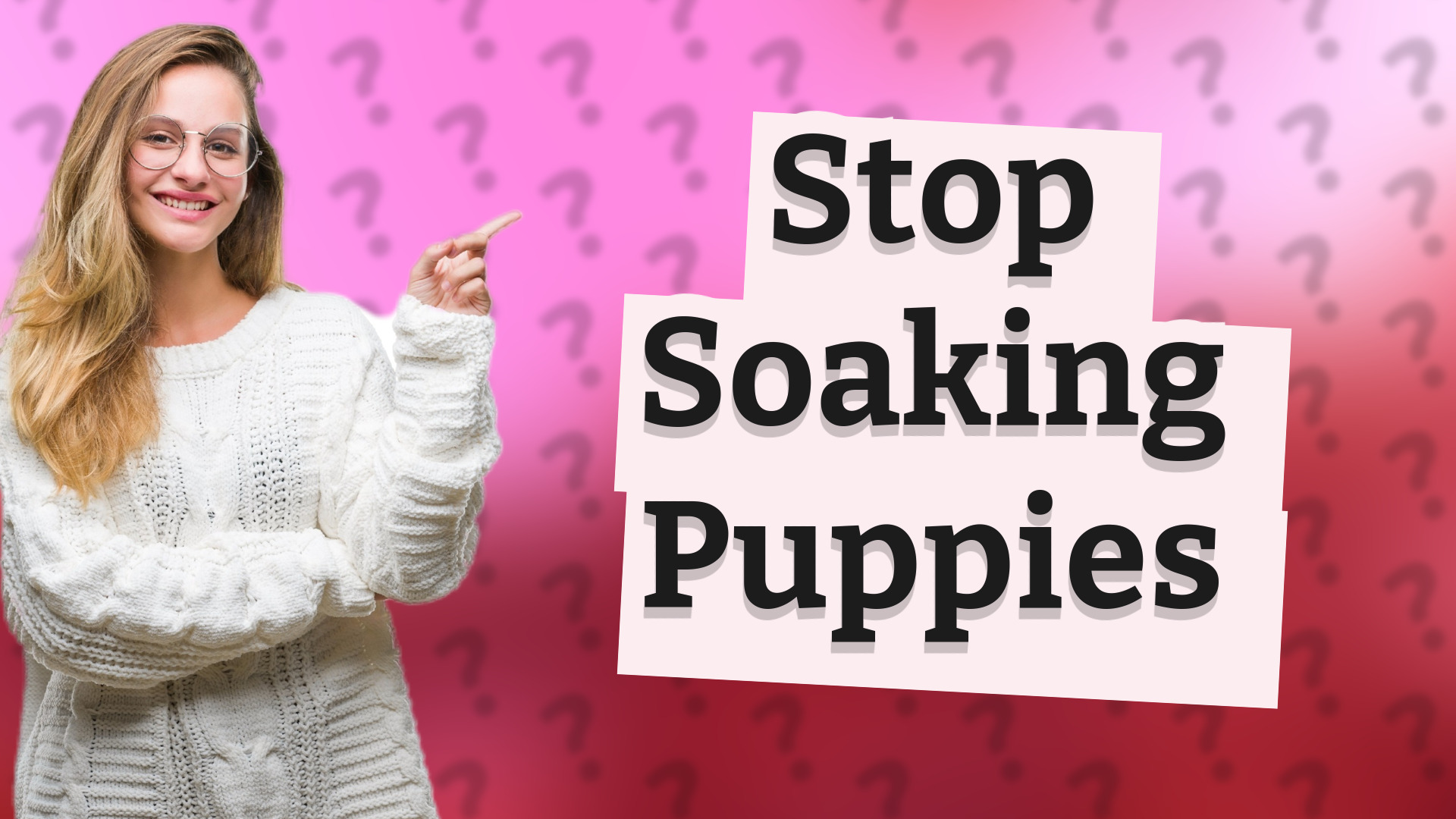 Stop Soaking Puppies