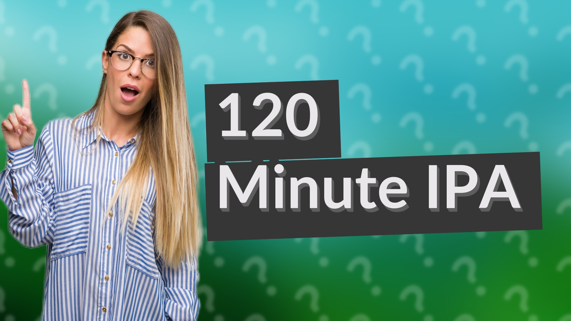 120 Minute IPA