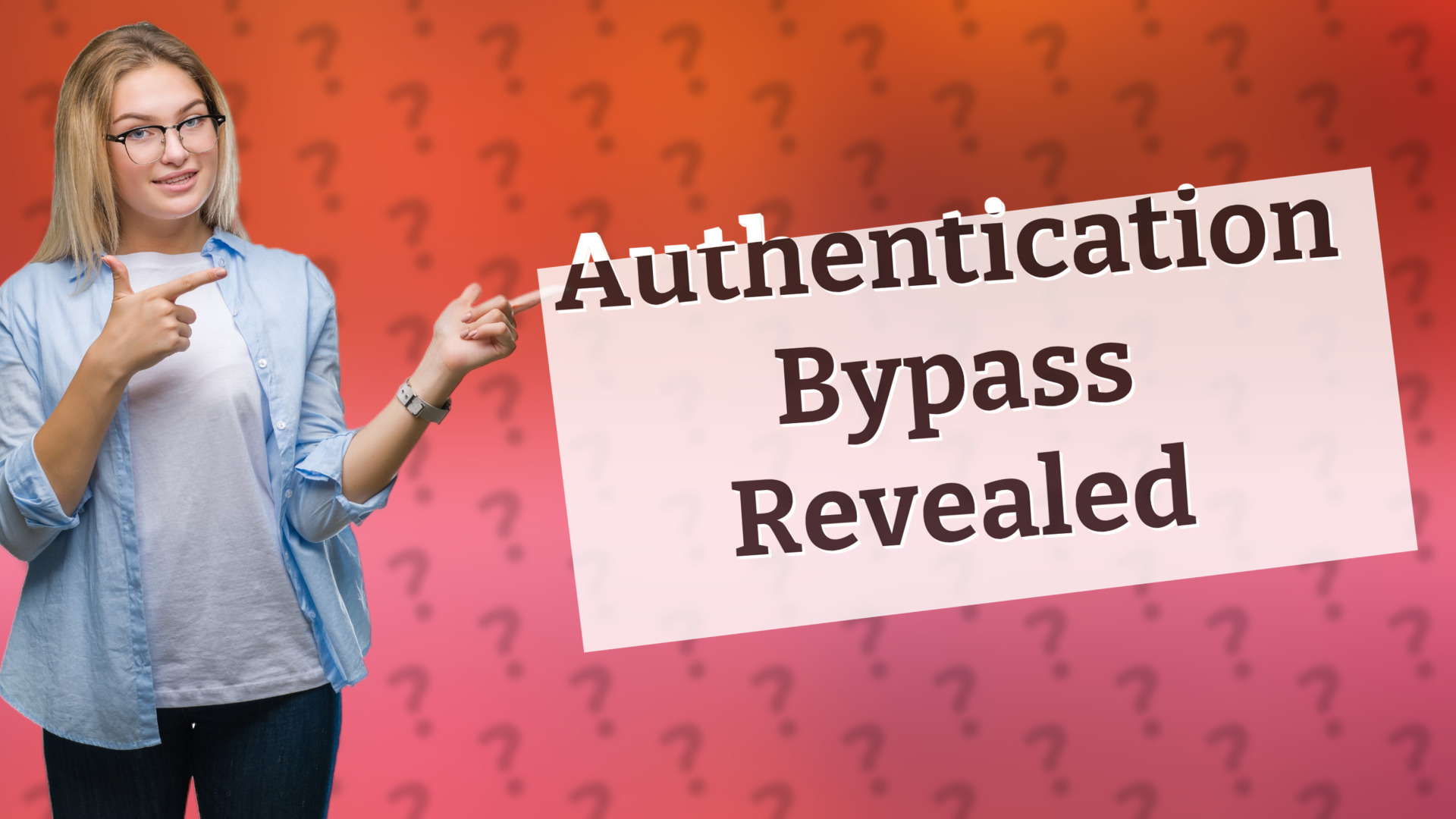 Authentication Bypass Revealed
