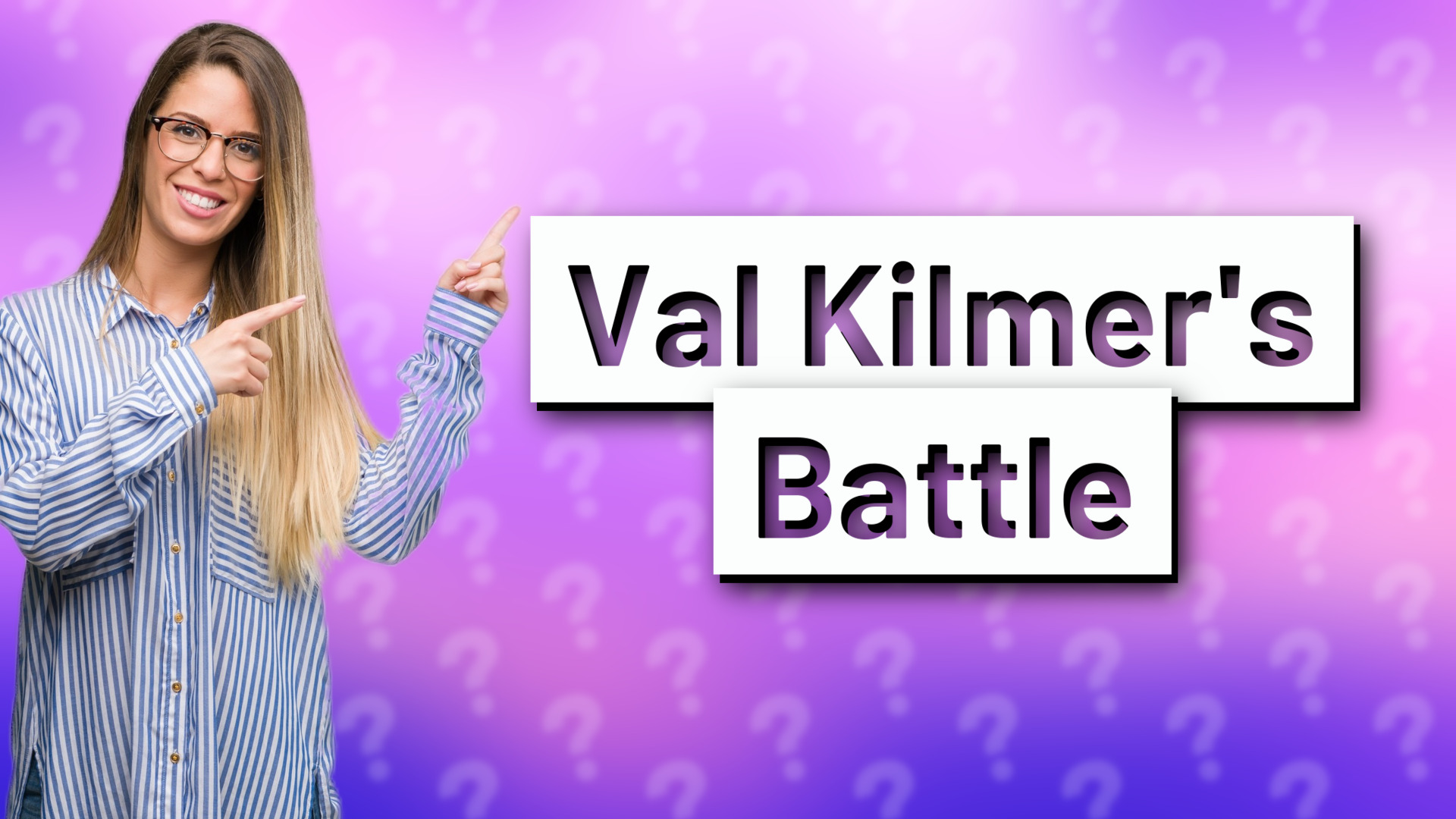Val Kilmer's Battle