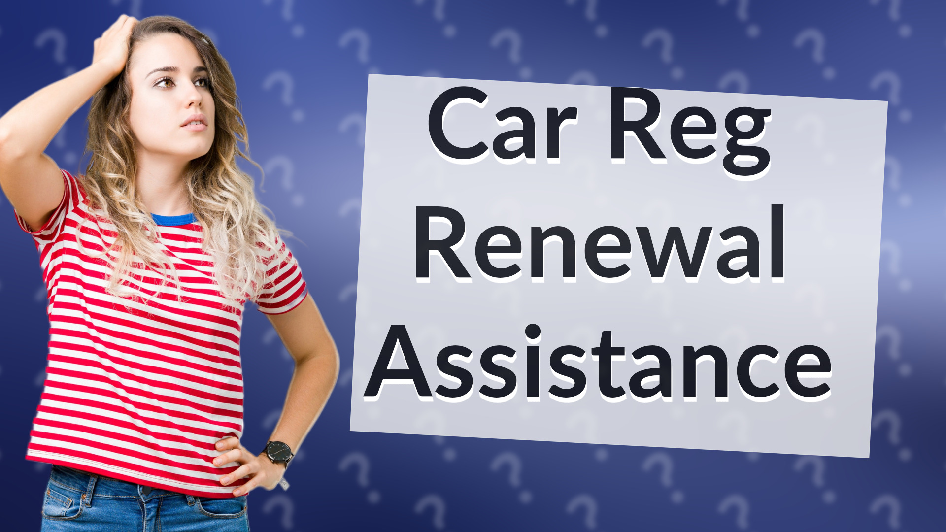Car Reg Renewal Assistance