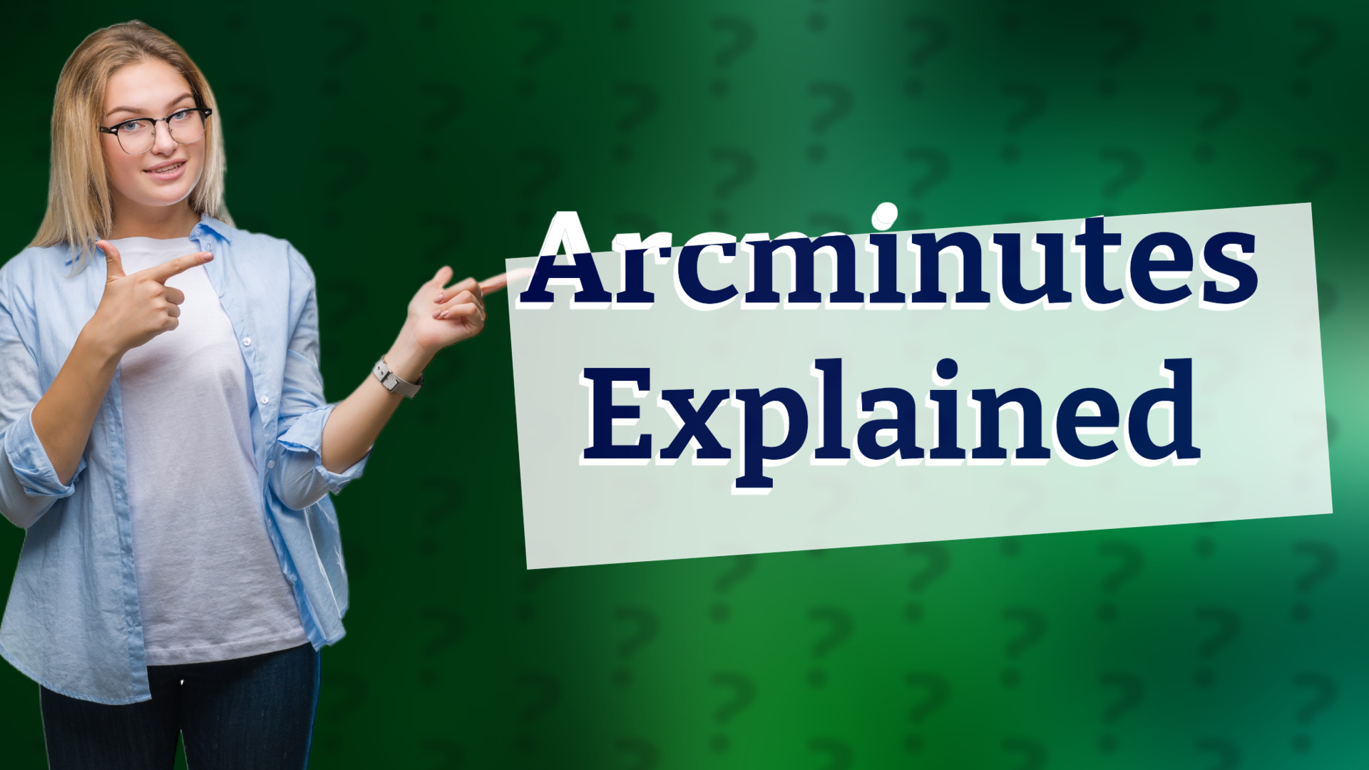 Arcminutes Explained