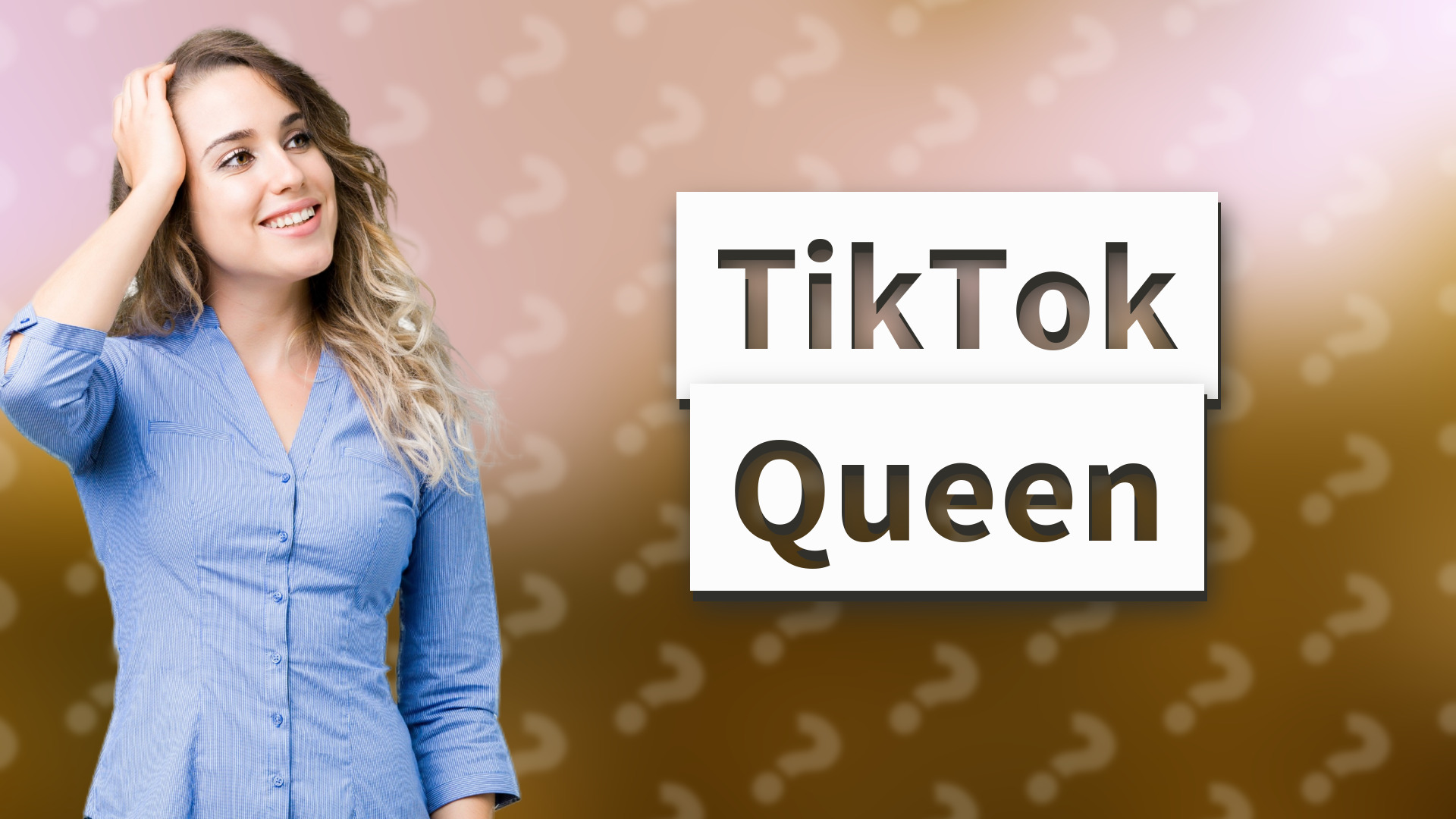 TikTok Queen