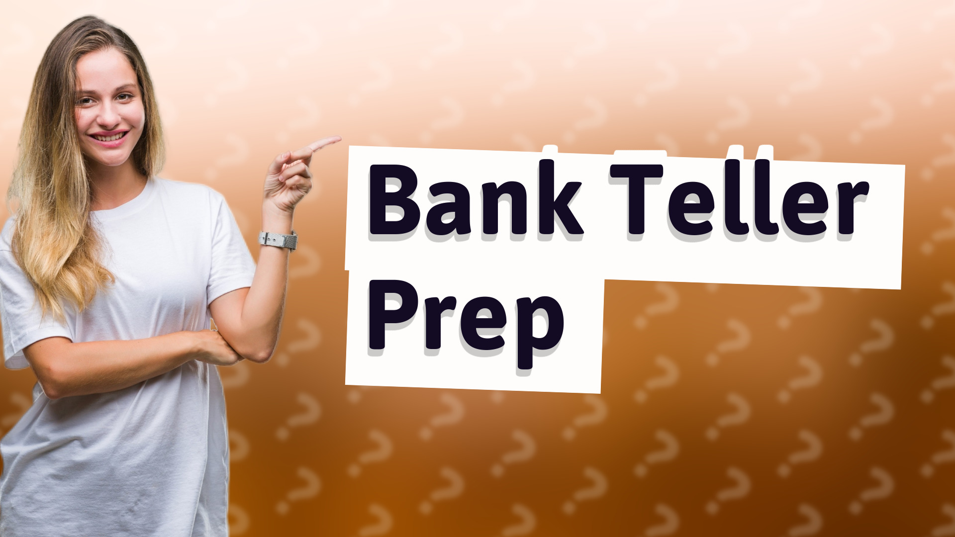 Bank Teller Prep
