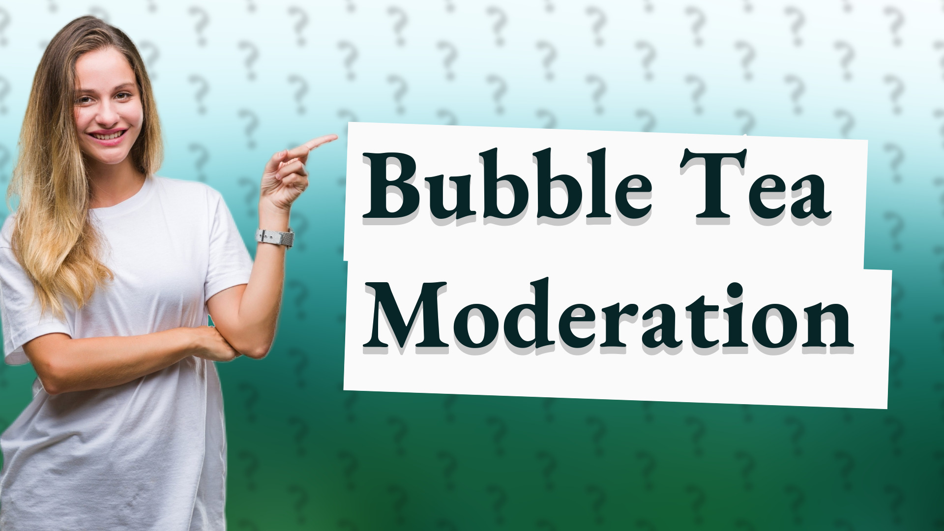 Bubble Tea Moderation