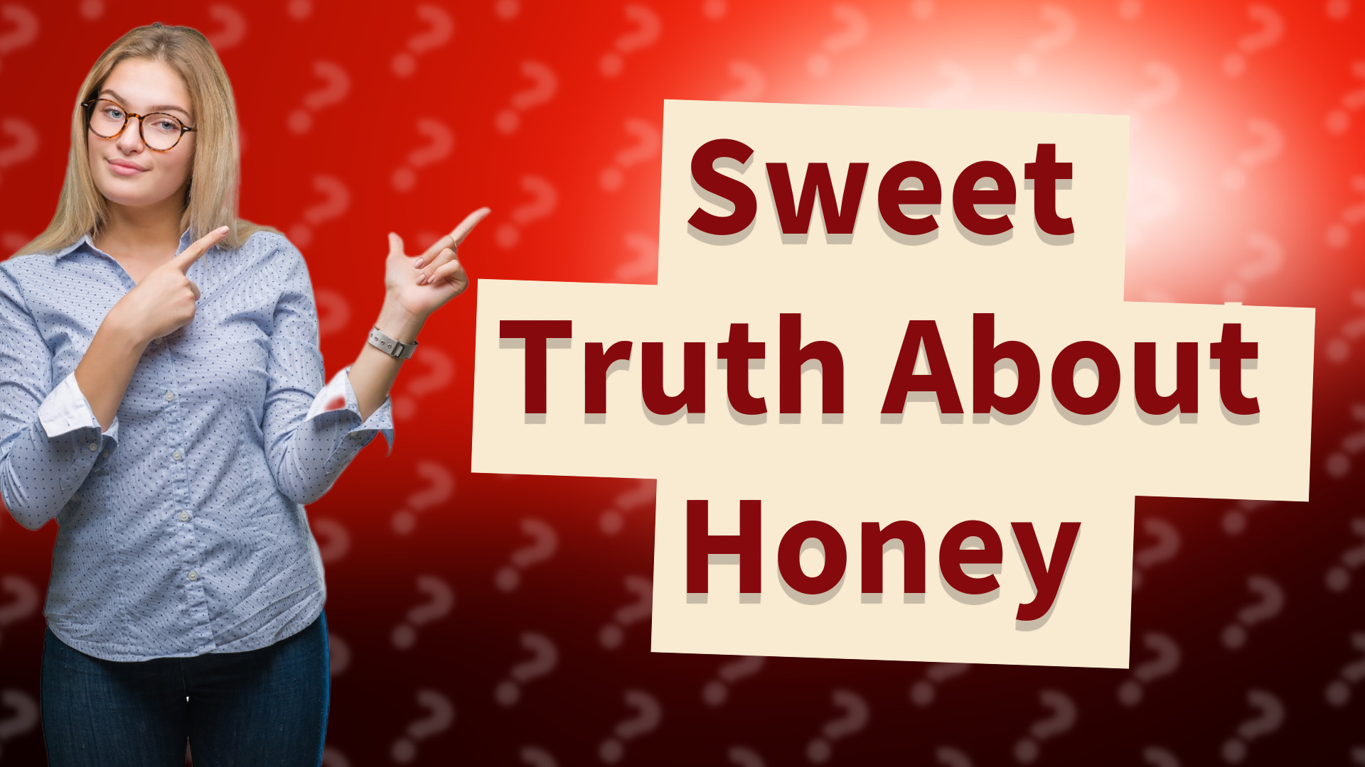 Sweet Truth About Honey