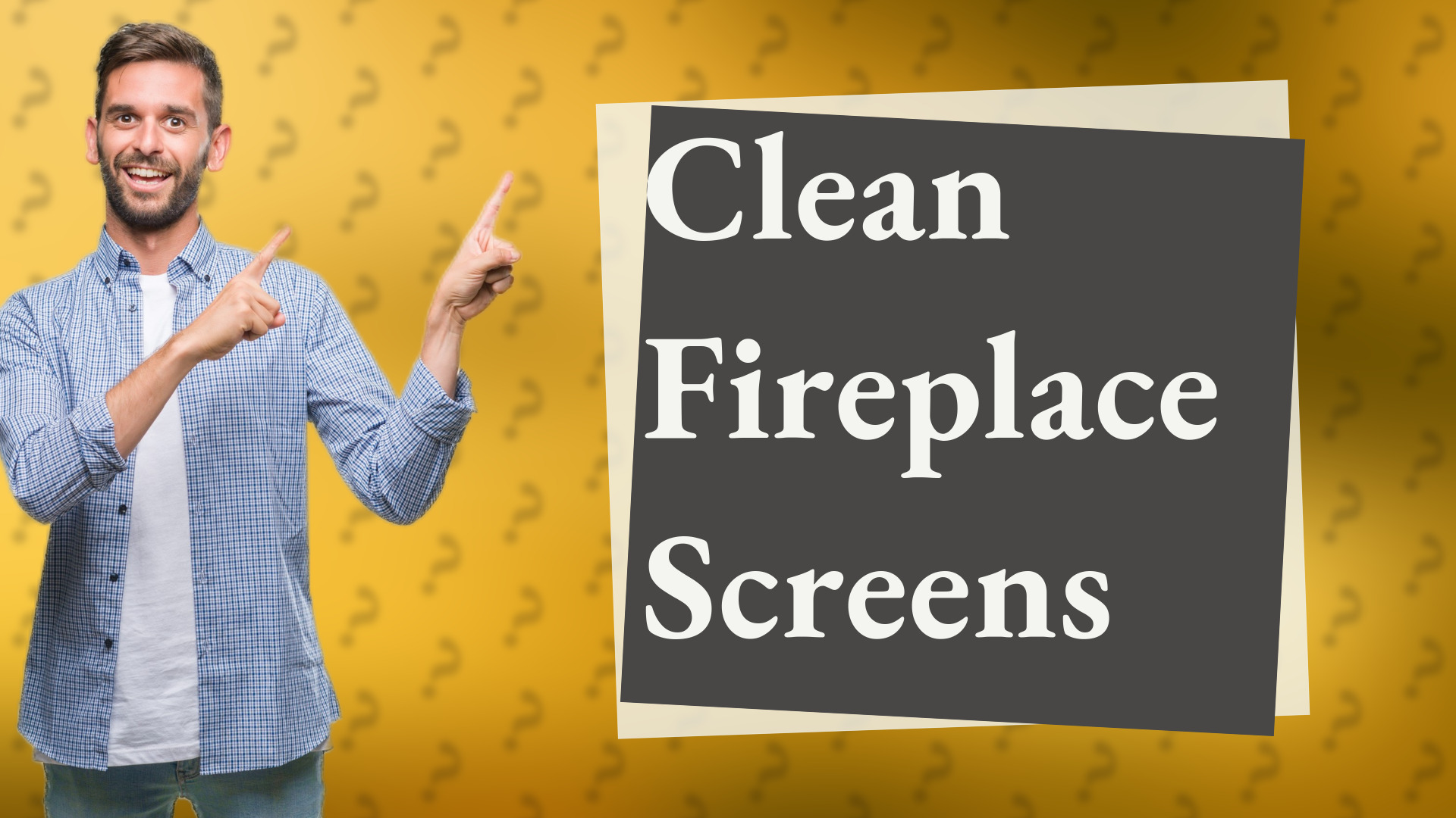 Clean Fireplace Screens