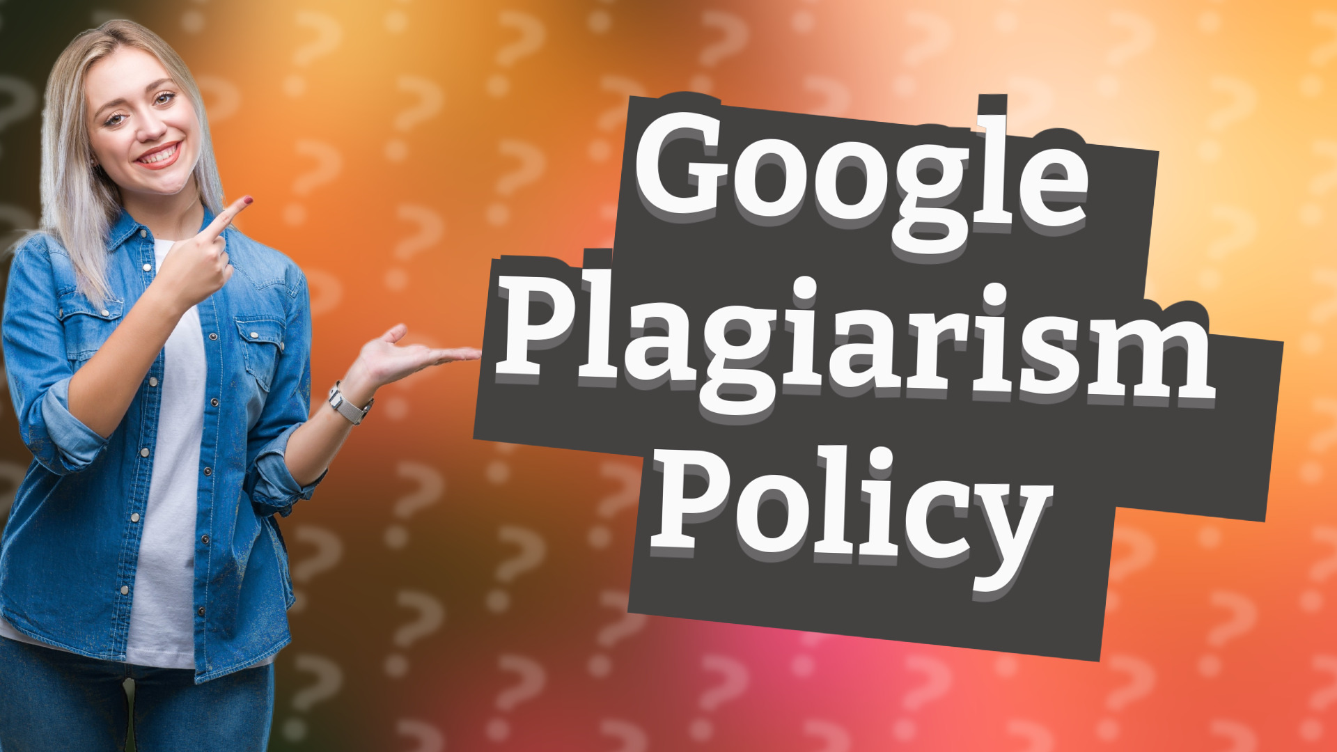 Google Plagiarism Policy