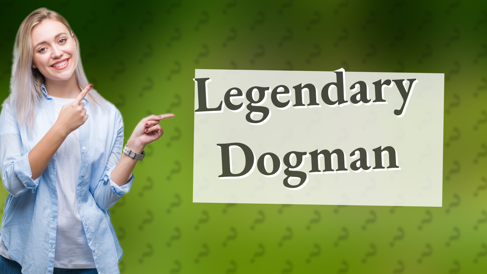 Legendary Dogman