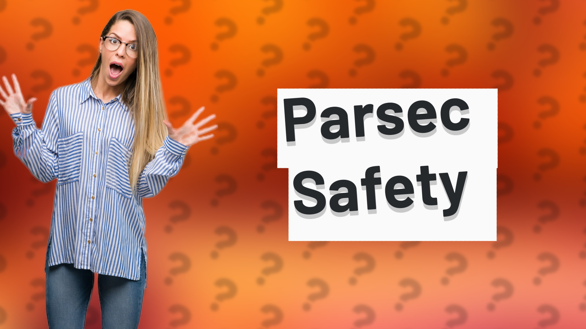 Parsec Safety