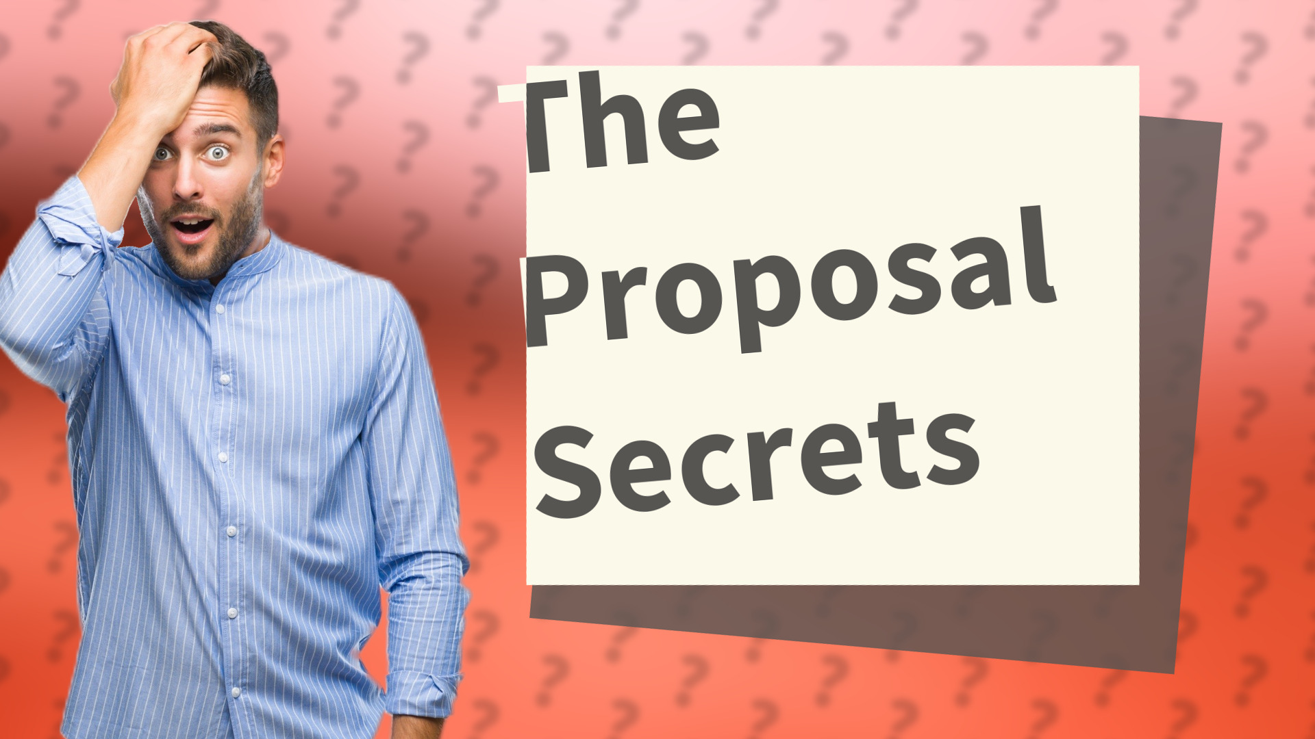 The Proposal Secrets