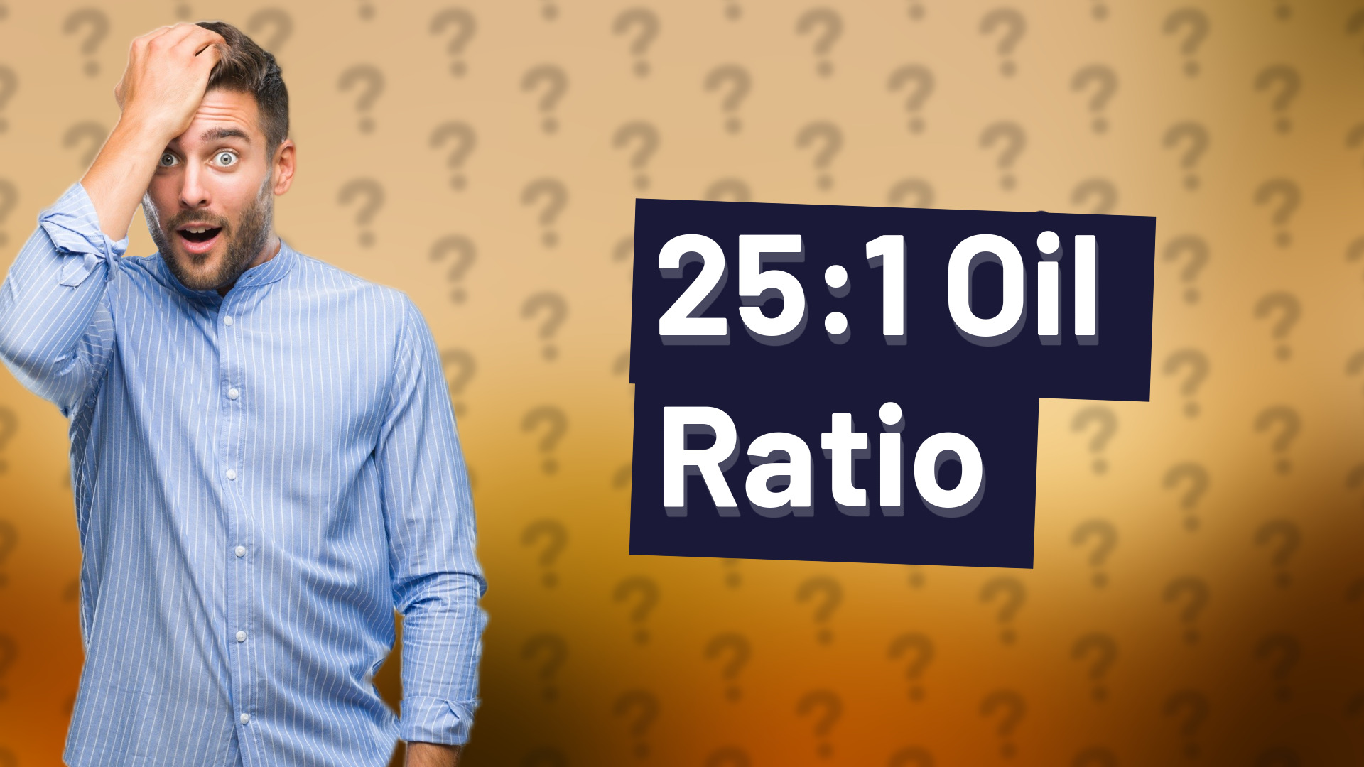 25:1 Oil Ratio