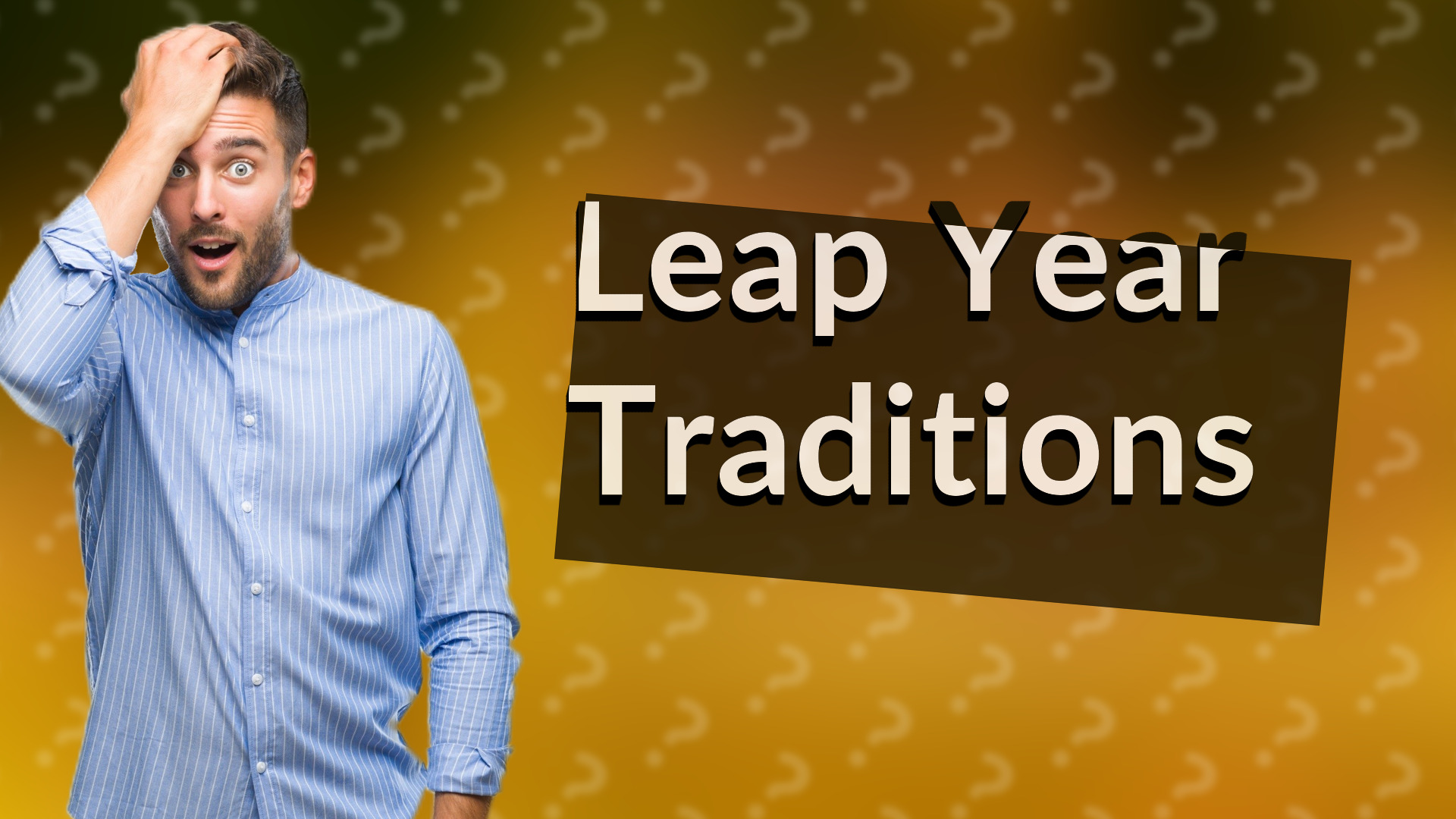 Leap Year Traditions
