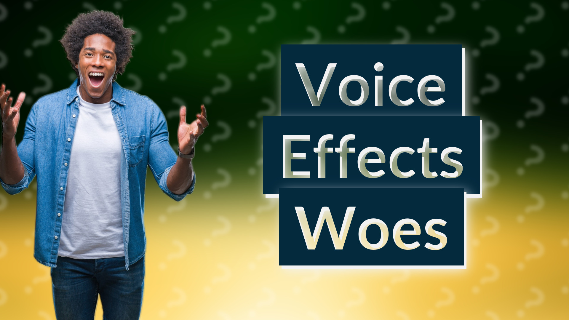 Voice Effects Woes
