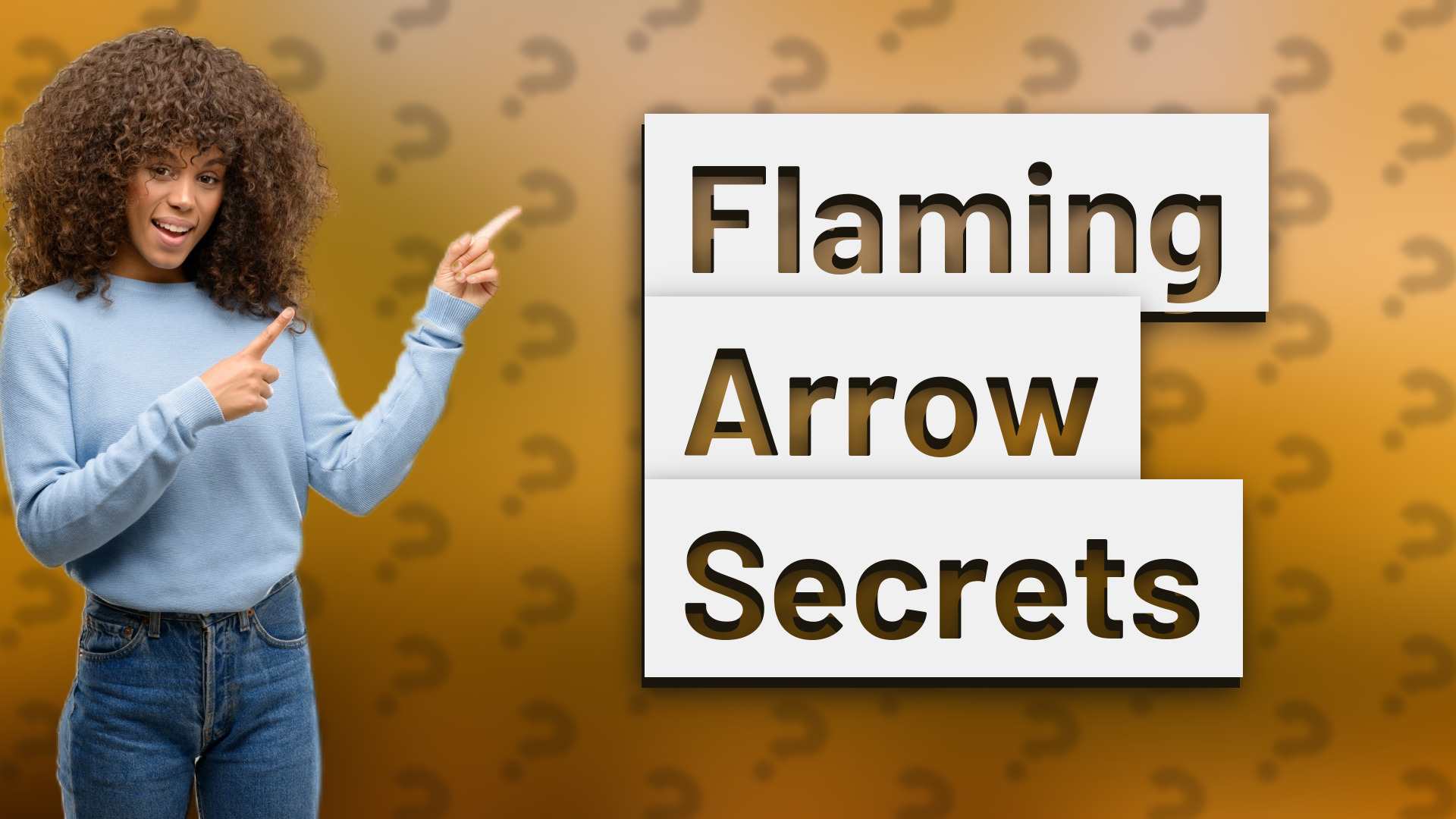 Flaming Arrow Secrets