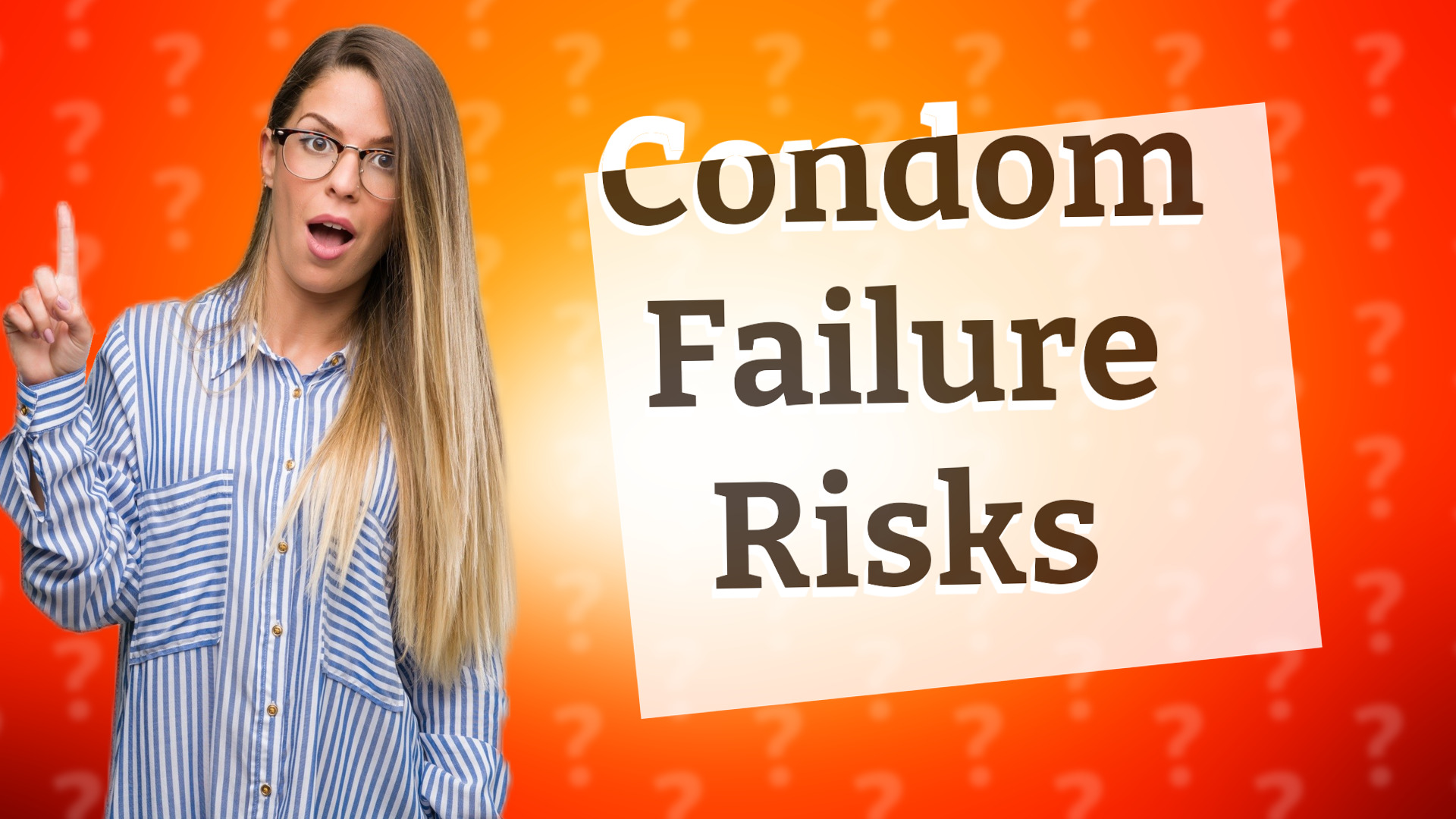 Condom Failure Risks