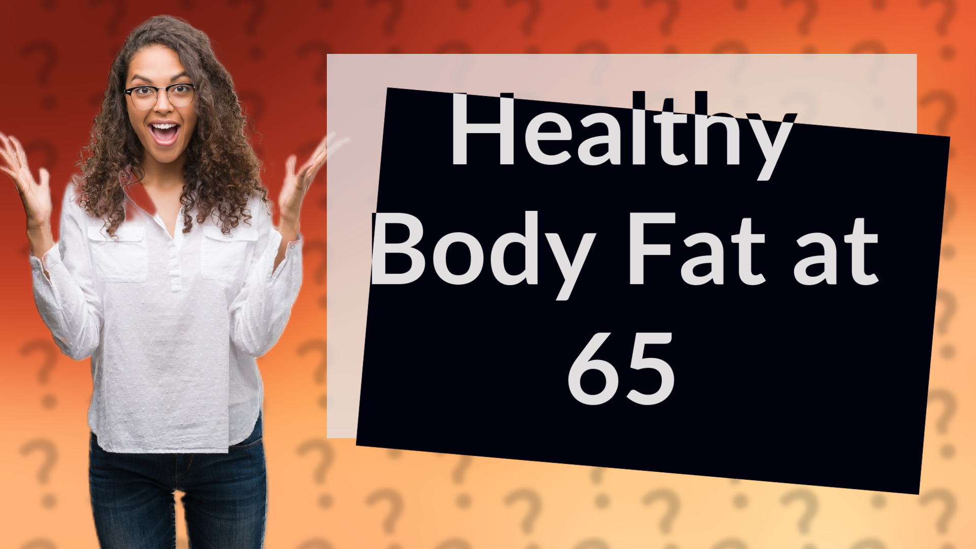 Healthy Body Fat at 65