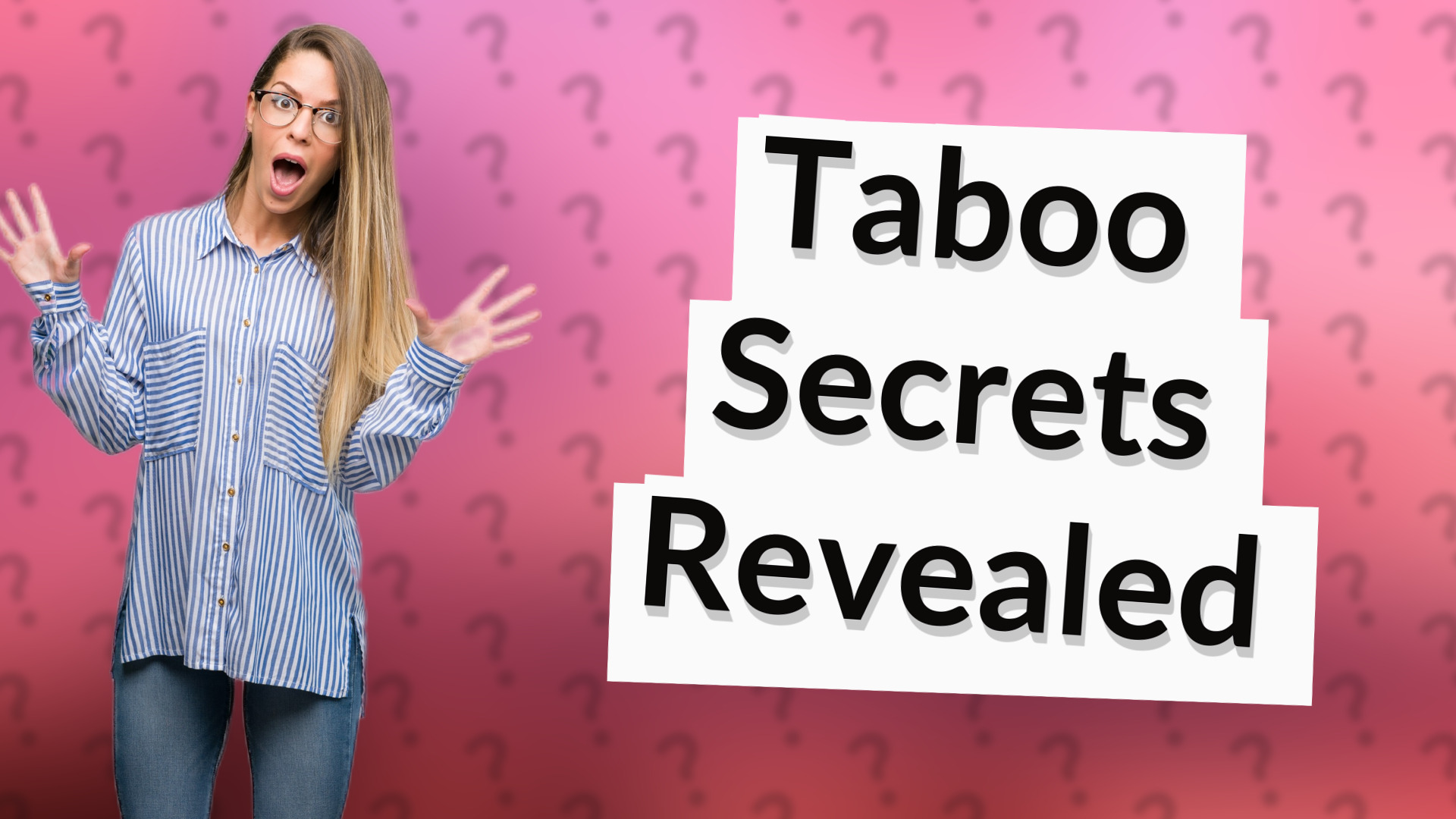 Taboo Secrets Revealed