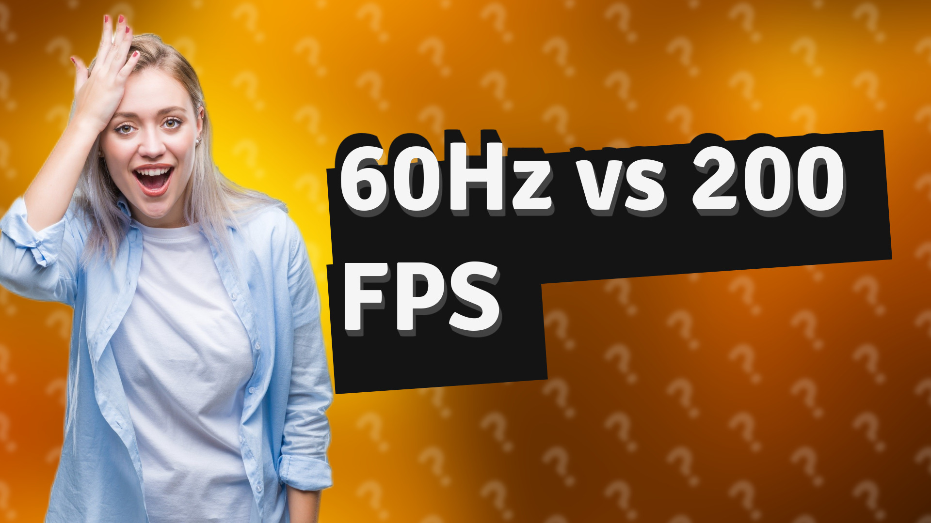 60Hz vs 200 FPS