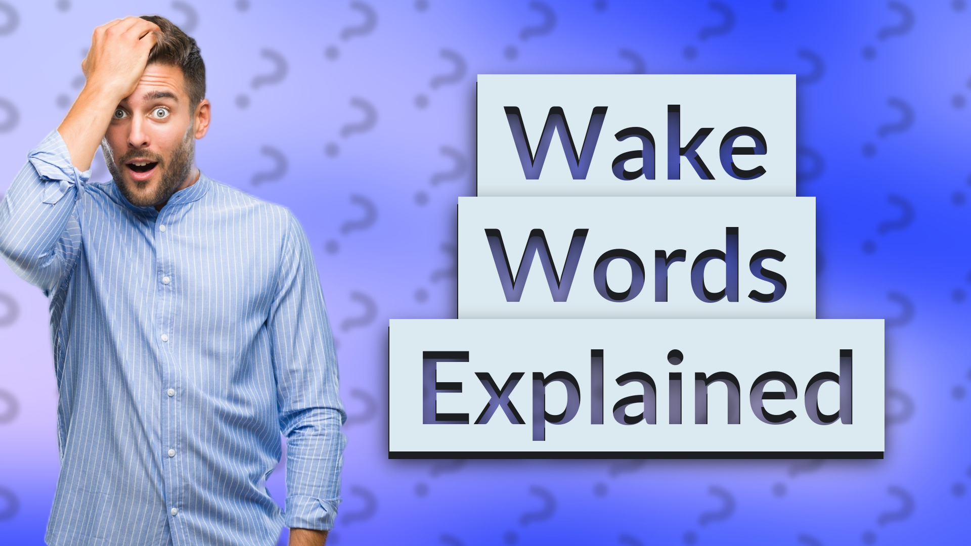Wake Words Explained