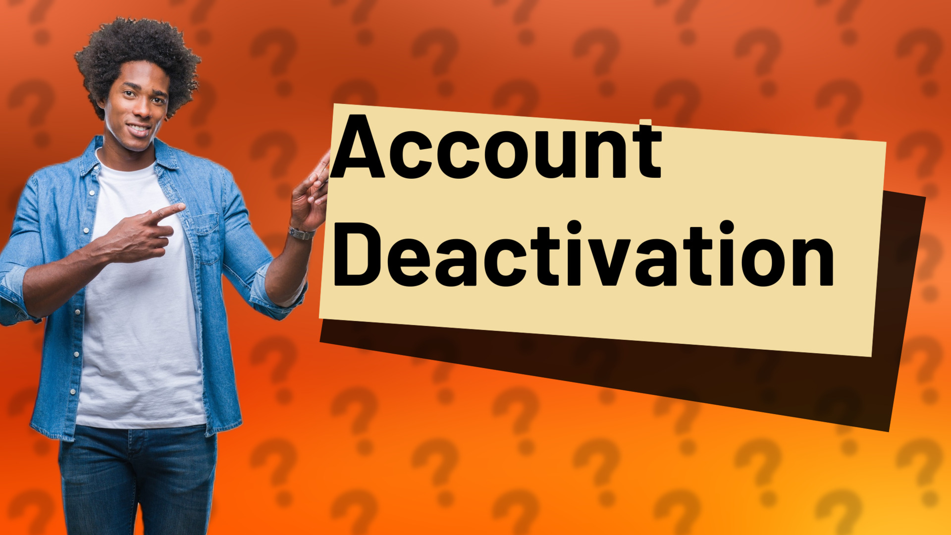 Account Deactivation